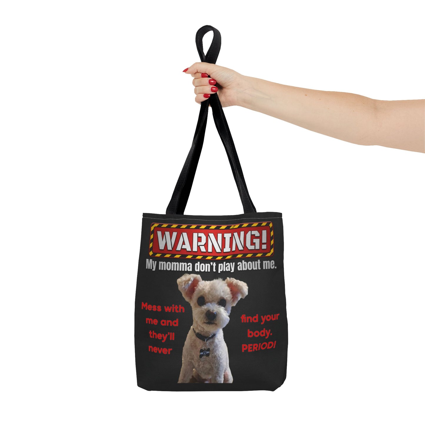 Warning Dog Tote Bag — Funny "My Momma Don't Play About Me" Pet Humor Personalized Tote