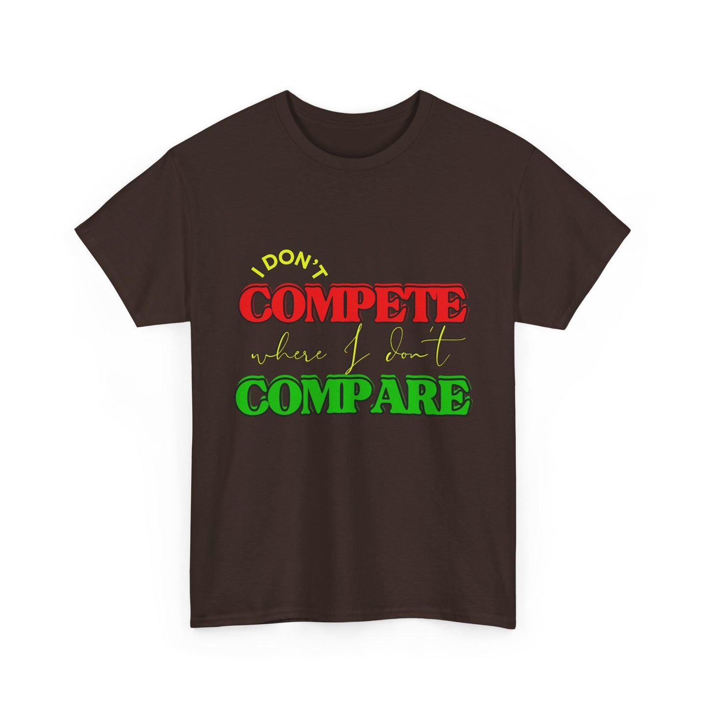 I Don't Compete, Where I Don't Compare, Self Love T-Shirt, Melanin T-Shirts for Black Women, Black Girl Magic,