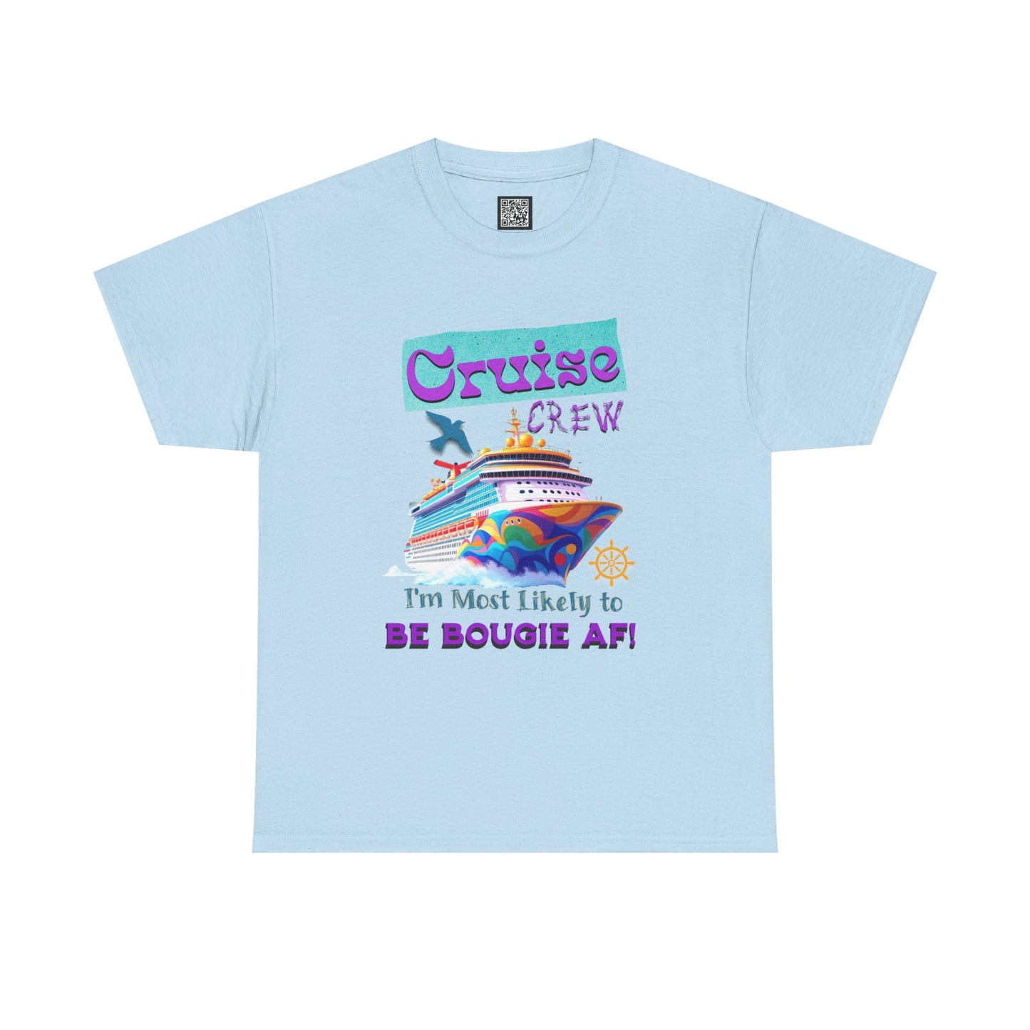 Cruise Crew Tee - I'm Most Likely to Be Bougie AF, Travel Shirt, Vacation Apparel, Cruise Outfits, Summer Fun Clothing for the Bougie Crew
