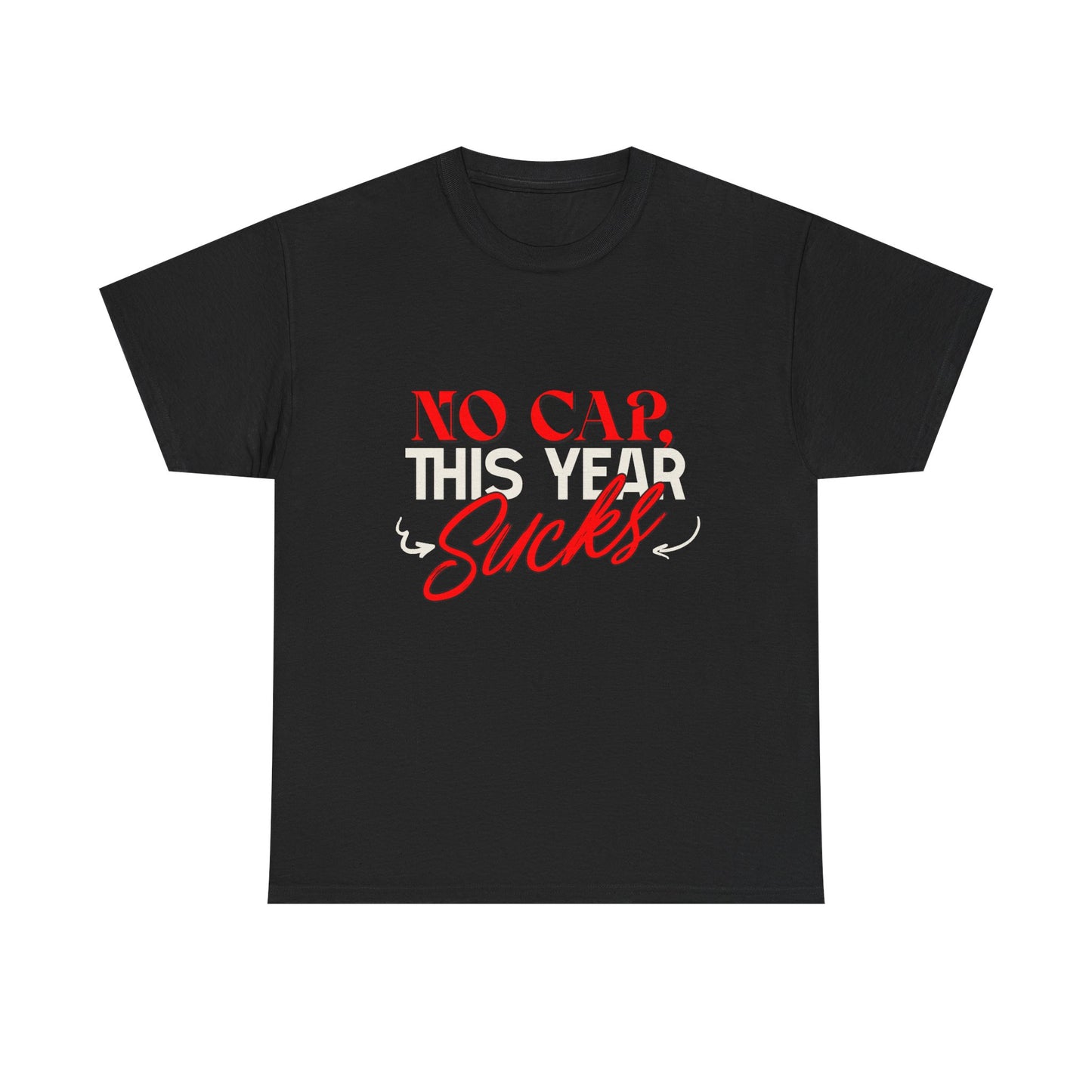 No Cap This Year Sucks Heavy Cotton Unisex T-Shirt, America's Demise 2025, Hard Year Difficult Times Shirt, Fight for Democracy Tees