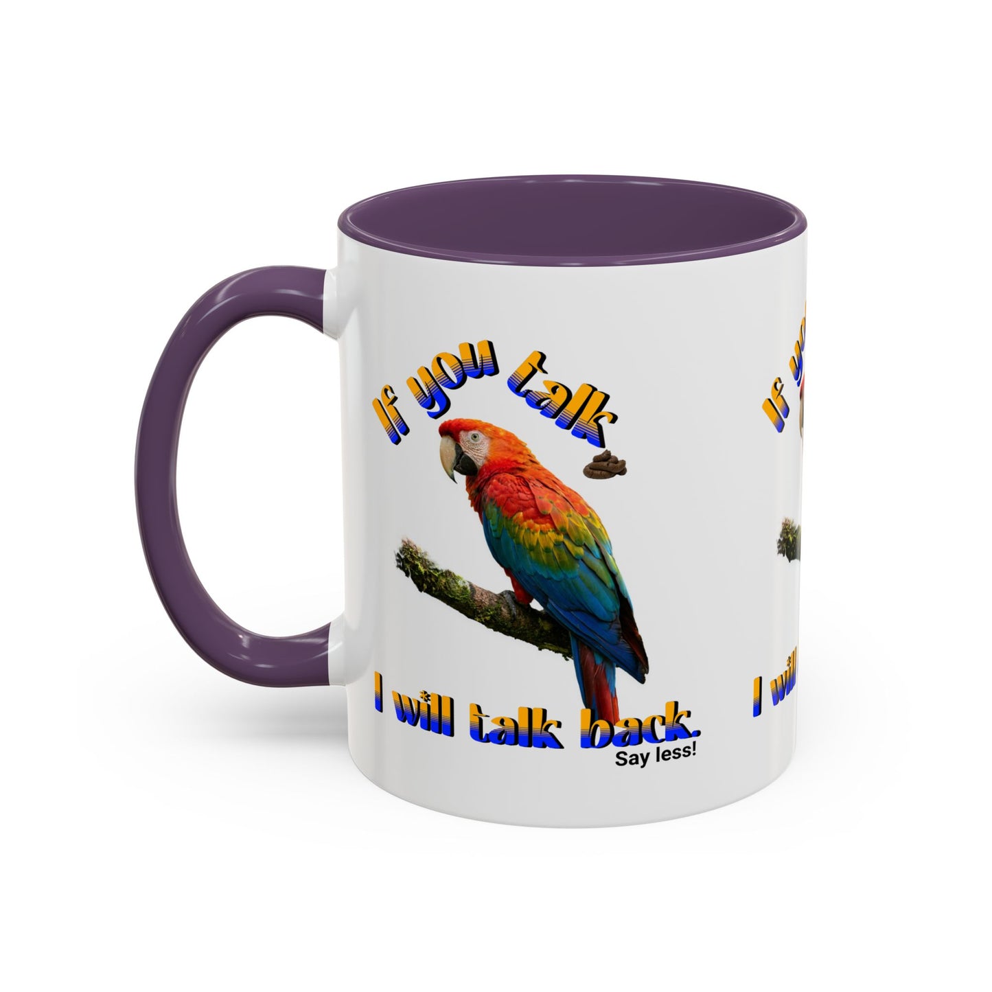 Parrot Coffee Mug - "If You Talk I Will Talk Back" Accent Mug