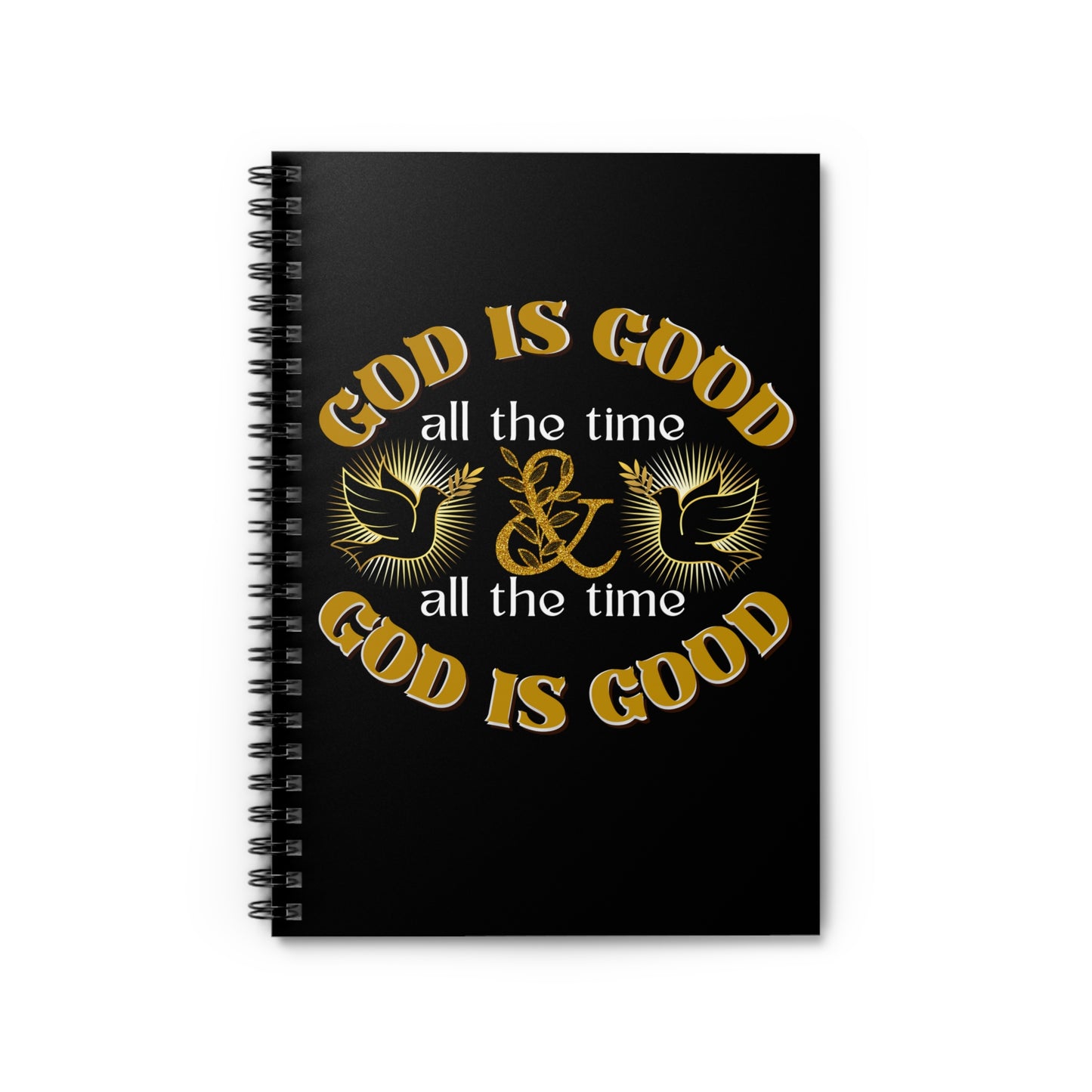 Spiral Notebook - God is Good Notebook, Christian Book, Religious Notebook, Inspirational Notebook, God is Notebook for Men and Woman