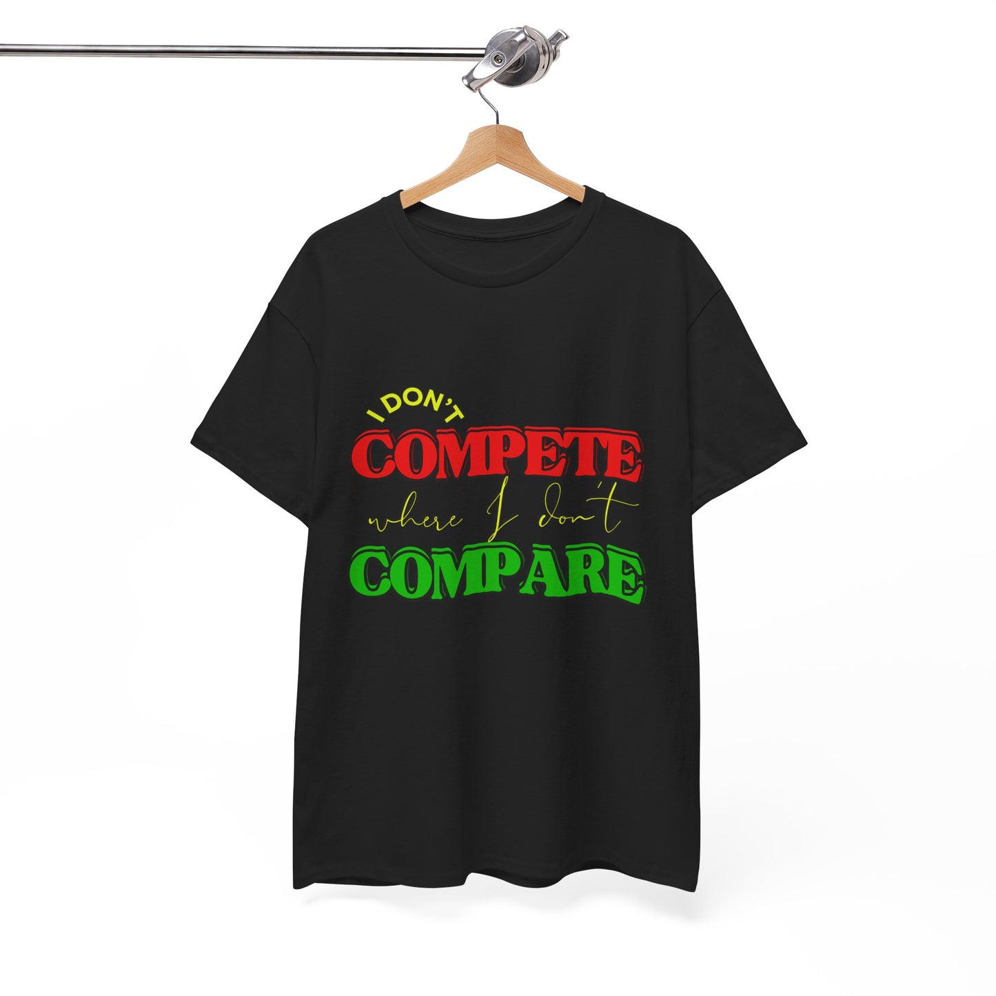 I Don't Compete, Where I Don't Compare, Self Love T-Shirt, Melanin T-Shirts for Black Women, Black Girl Magic,