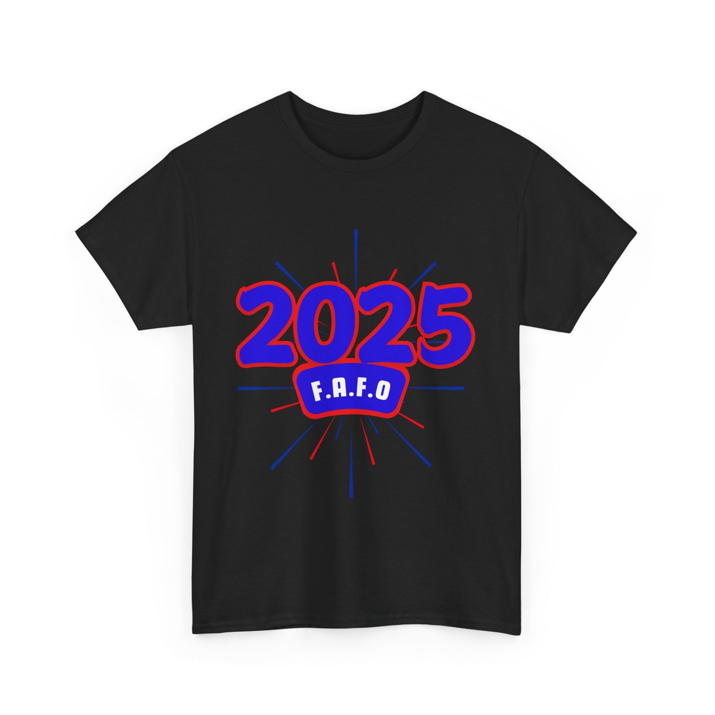 FAFO 2025 America T-Shirts, 92% Black Unisex Shirts, Save America Democracy Shirt, F.A.F.O Anti Trump T-Shirts, Funny Anti-MAGA T-Shirt