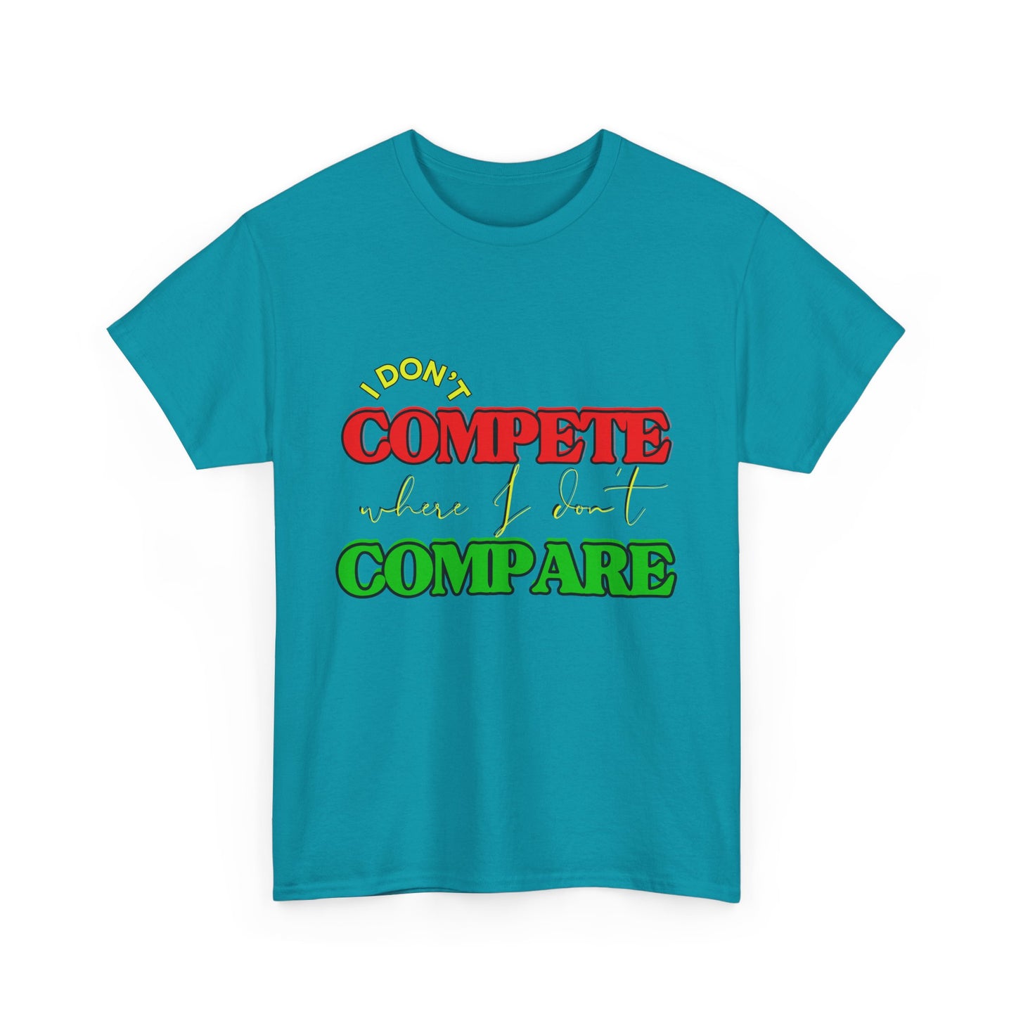I Don't Compete, Where I Don't Compare, Self Love T-Shirt, Melanin T-Shirts for Black Women, Black Girl Magic,