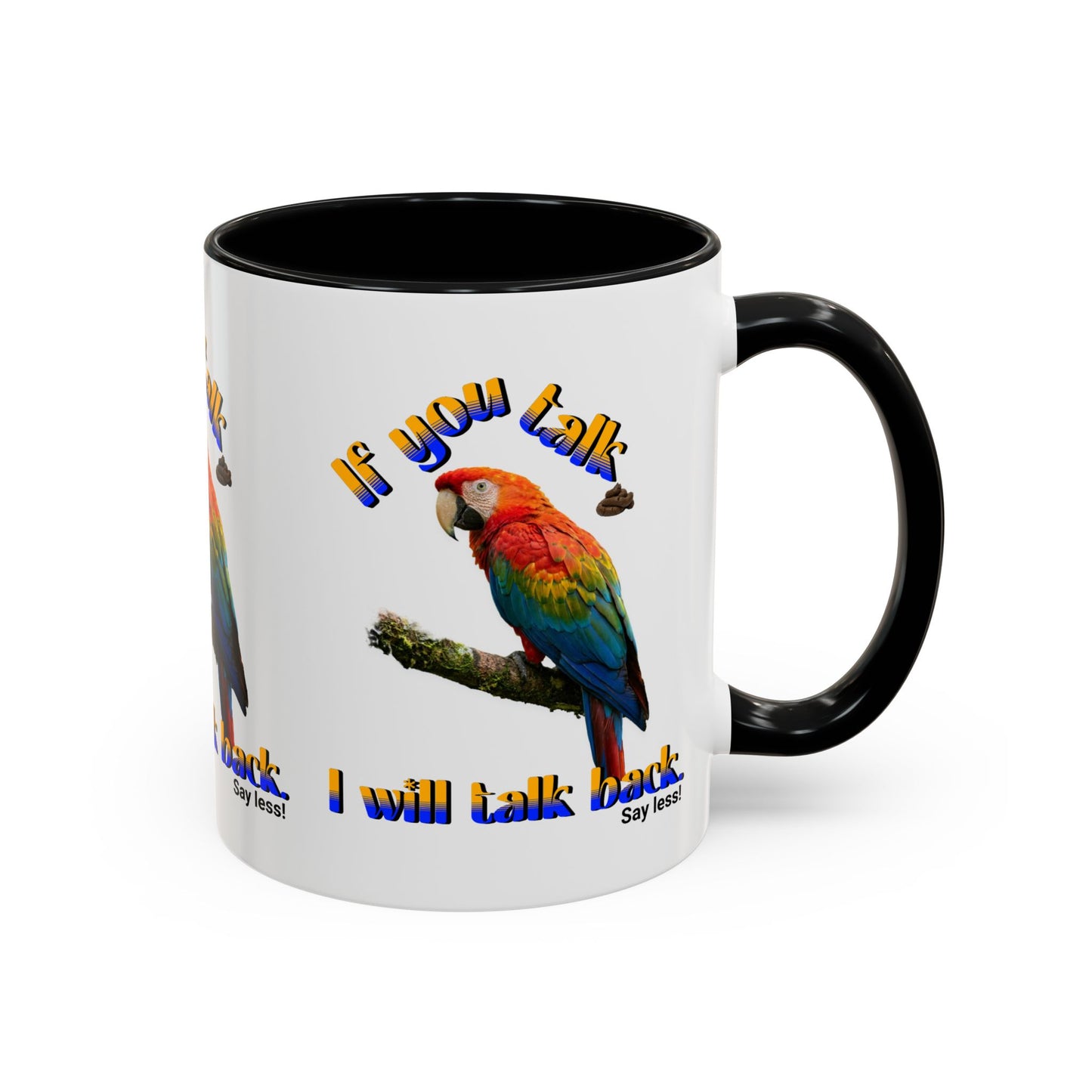 Parrot Coffee Mug - "If You Talk I Will Talk Back" Accent Mug