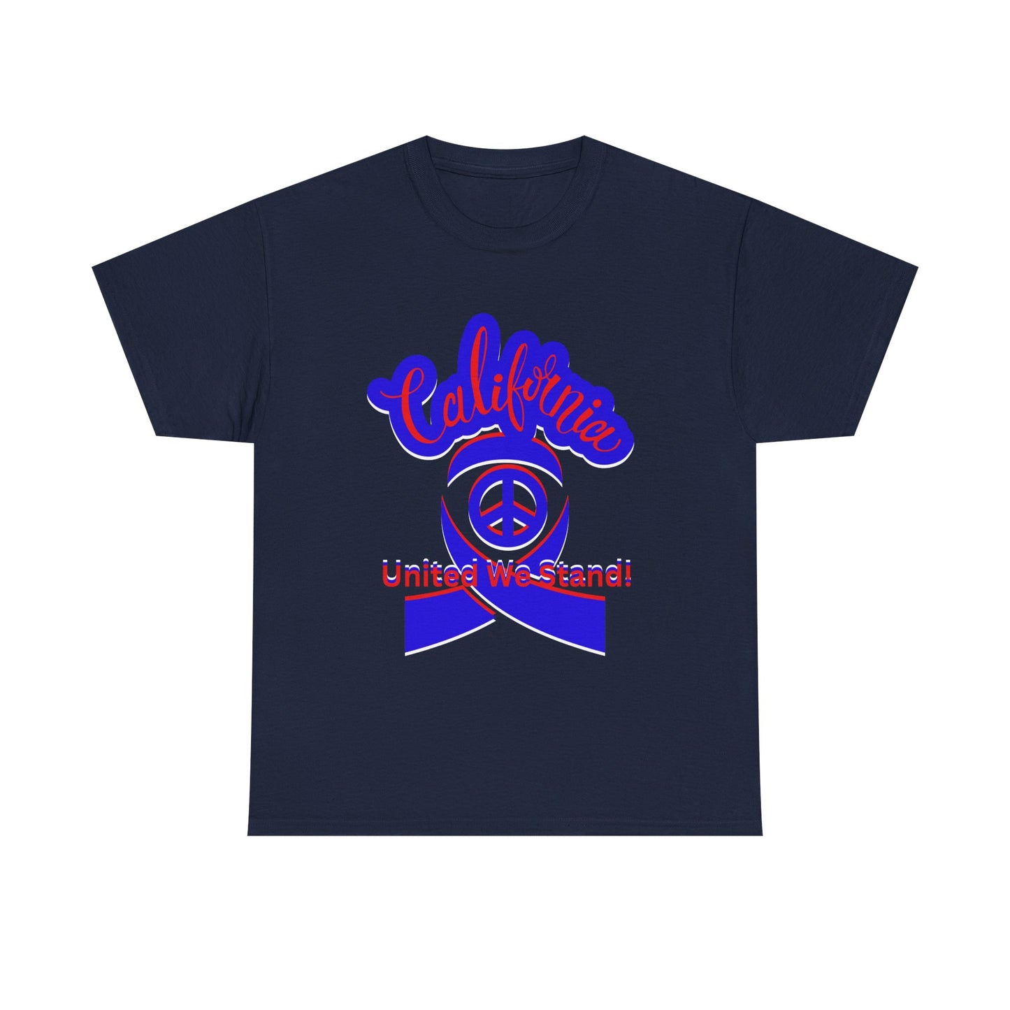 California Love T-Shirt, Cali Vibes T-Shirts for Men and Women, California United T-Shirts, We Stand Together T-Shirts