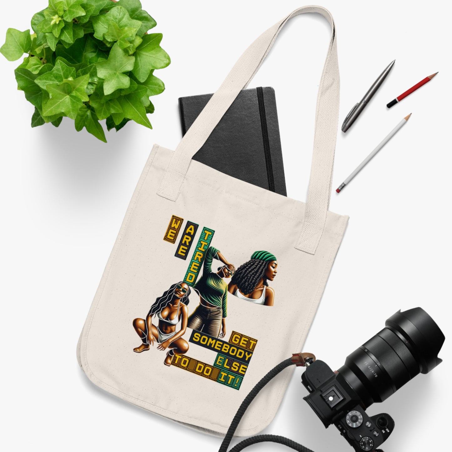 "Get Somebody Else to Do It!" Organic Canvas Tote Bag, 92 Percenter Tote Bag, Gift for Black Women, Black Women Activism Bag, Black Women Empowerment