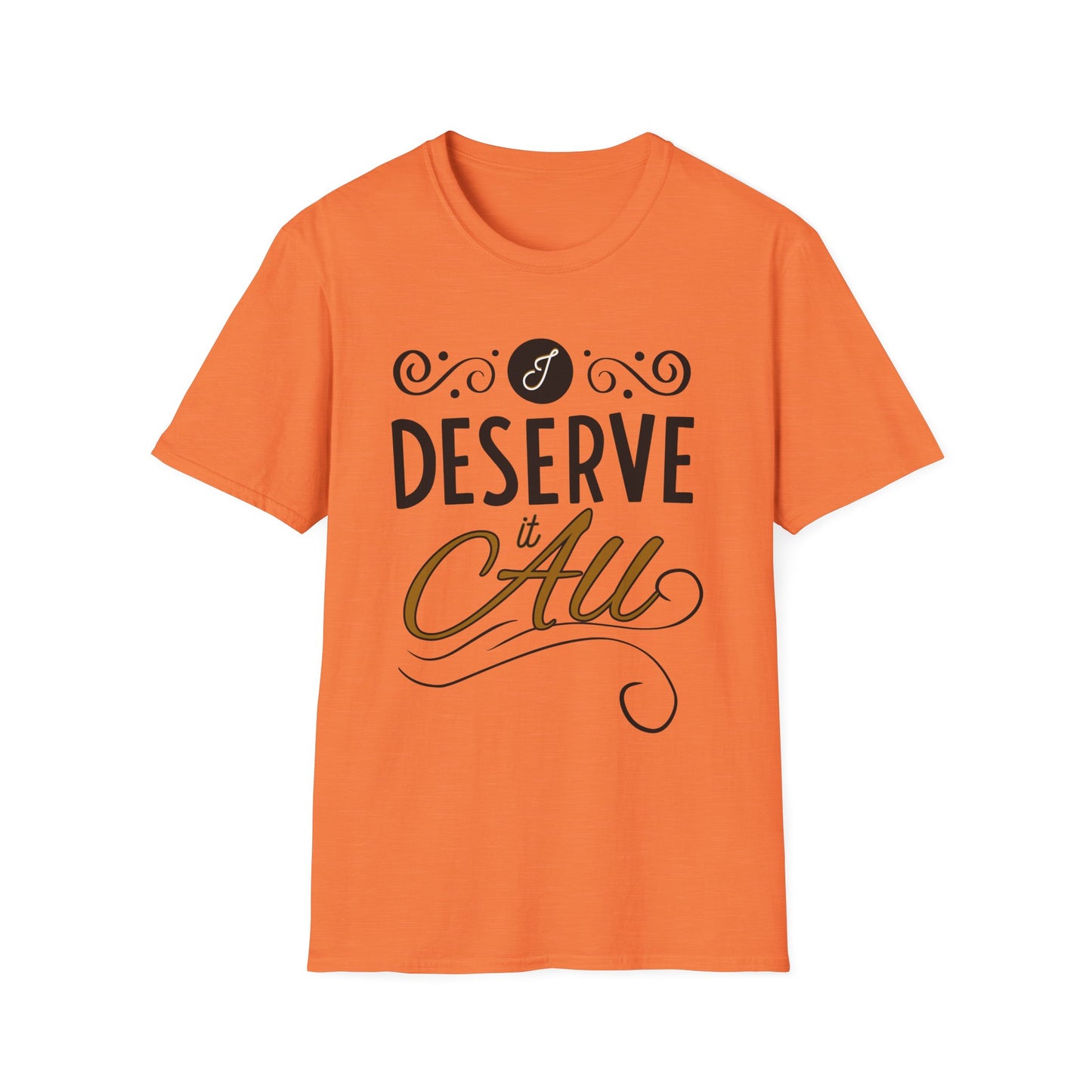 "I Deserve It All" Unisex Soft Style T-Shirt, Lyrics from Kendrick Lamar Man in the Garden, Kendrick Lamar Fan Merchandise