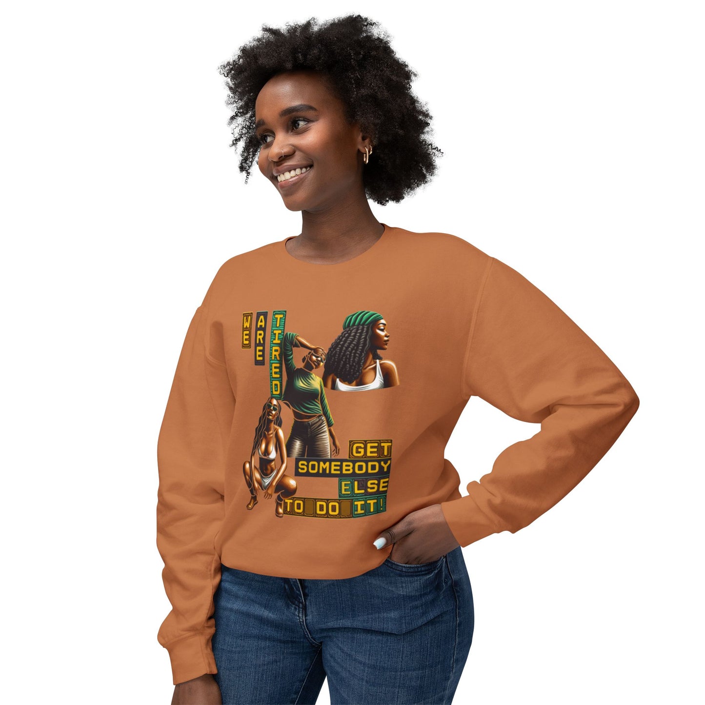 We Are Tired. Get Somebody Else to Do It, 92% Black Women Resting Shirts, Melanin Shirts for Gifts, Black Women Empowerment Shirts