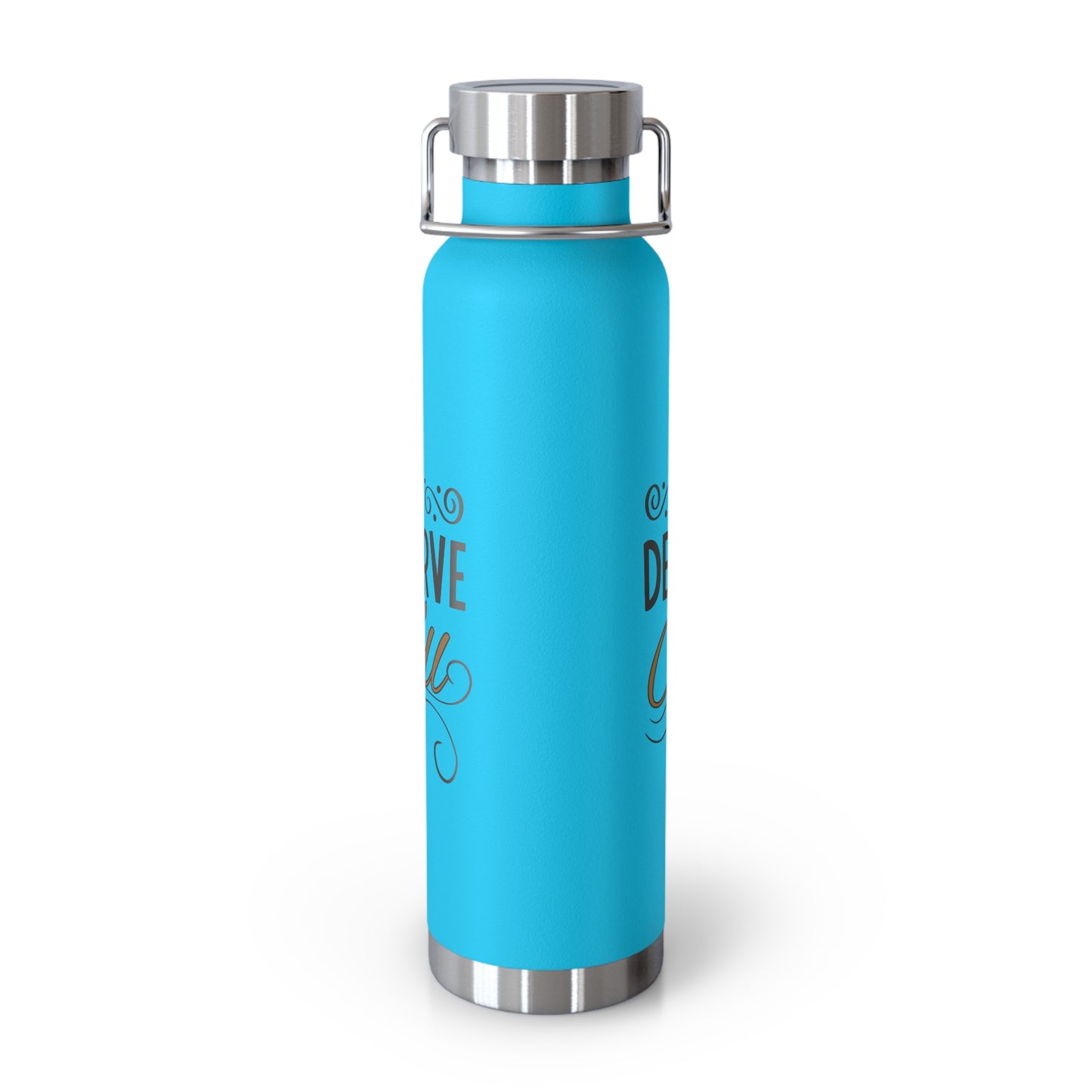 "I Deserve It All" Copper Vacuum Insulated Bottle, 22oz, Inspirational Lyrics from Kendrick Lamar Man in the Garden, Kendrick Lamar Fan Merchandise