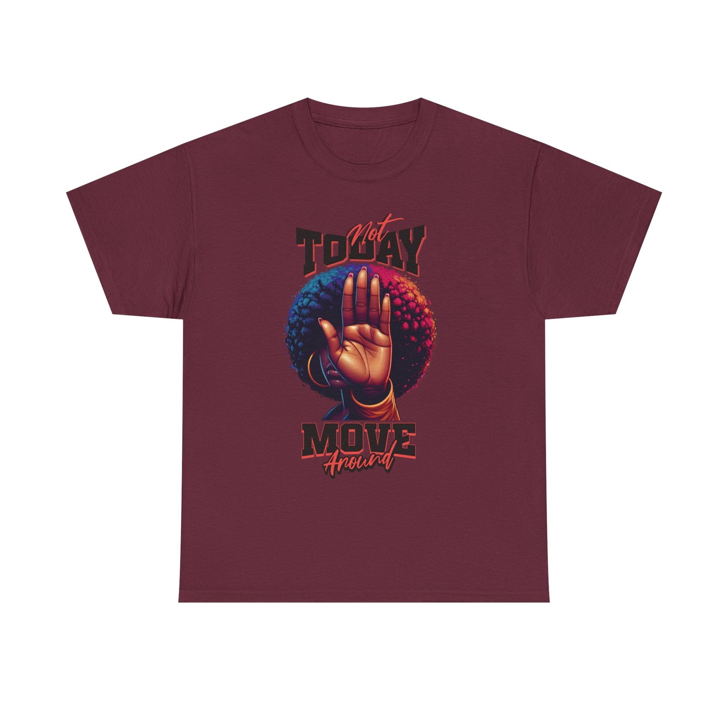 Boundary Boss Not Today Move Around T-shirt, Black Pride T-Shirts, Black Empowerment Shirts for Women, Self-Care Boundary Shirts