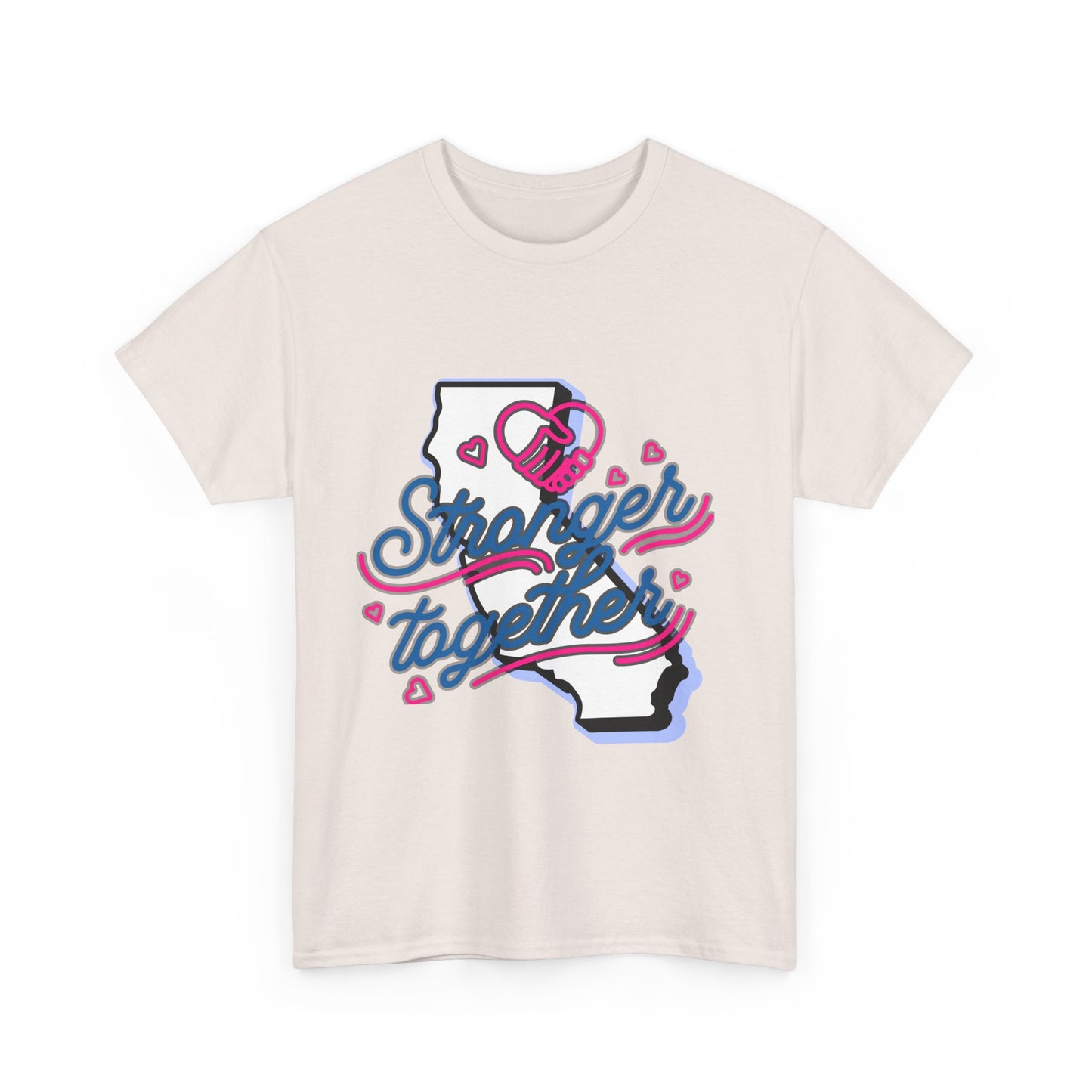 California Stronger Together T-shirt, Standing up for California, California T-Shirt for Resilience, Californians are United and Resilient, We will Rebuild our Cities