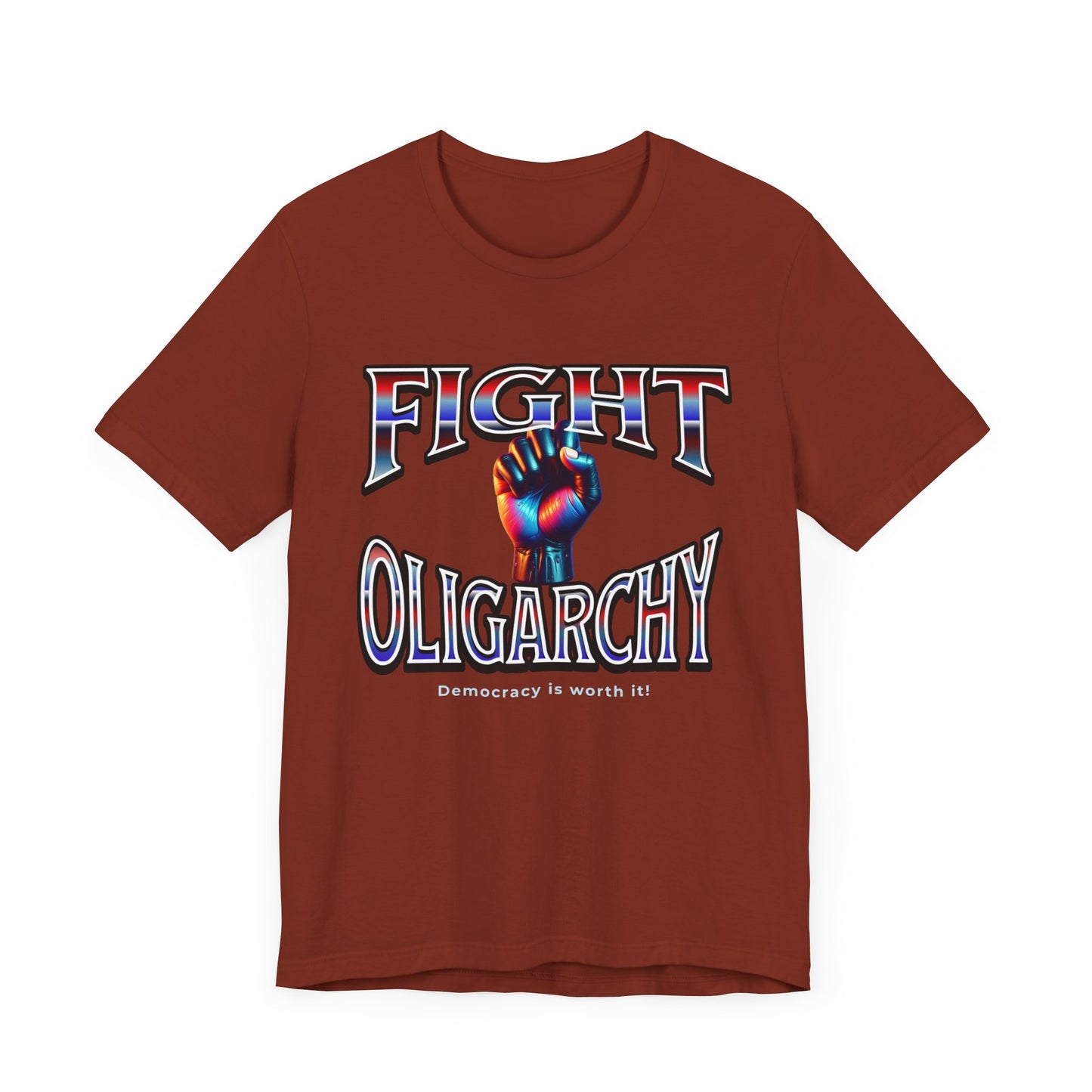 Fight Oligarchy, Democracy is Worth It! Fight Oligarchy Save Democracy Tee, Activists Protest T-Shirt, Political Rally Gear