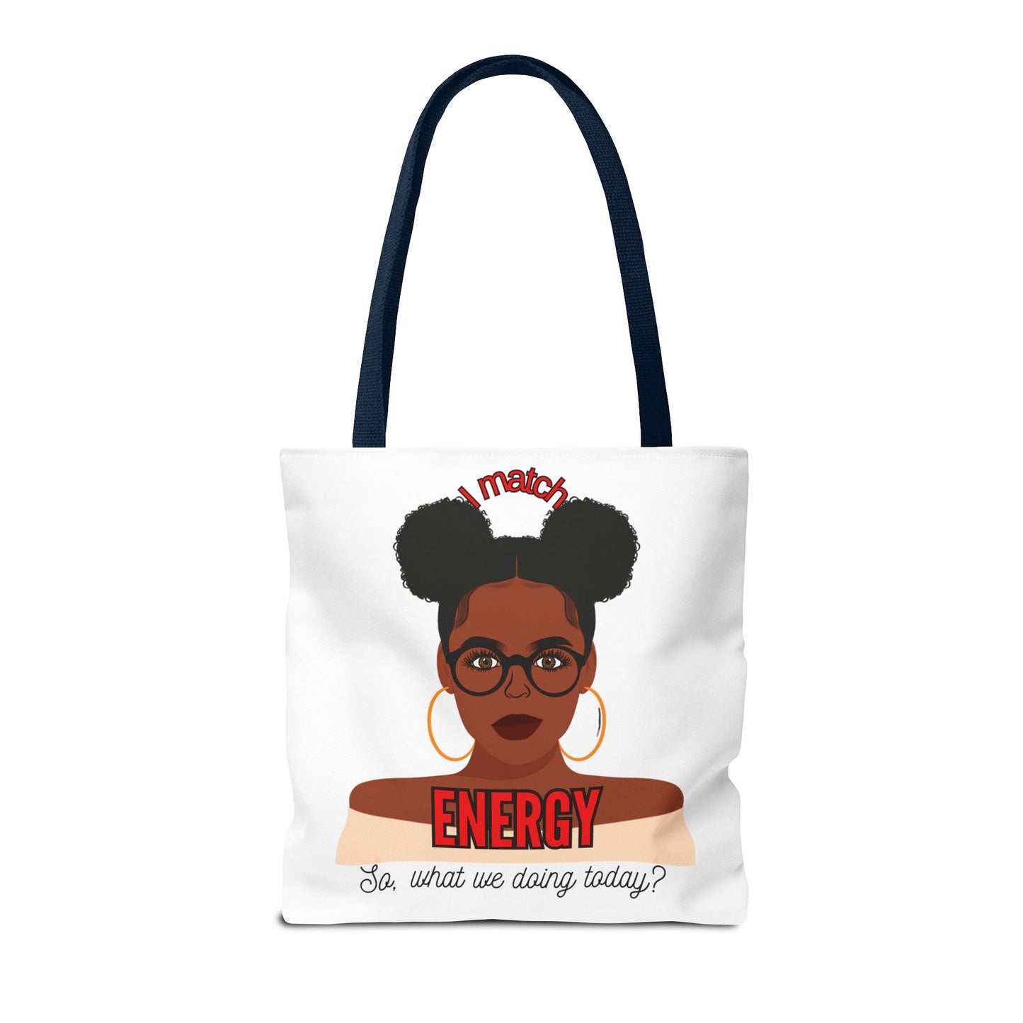 I Match Energy Tote Bag, Trendy Empowerment Design Bag, Matching Energy Tote Vibes, Reciprocal Energy Bag, Black Girl Magic Totets