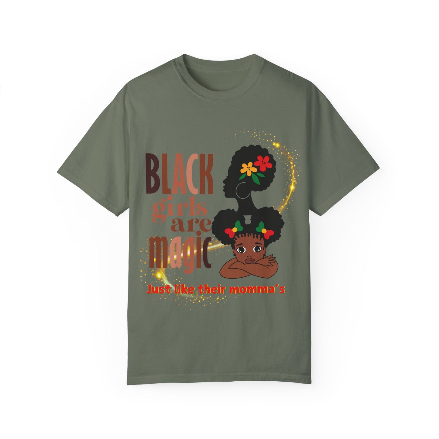 Black Girl Magic Unisex Garment-Dyed T-shirt, Mother's Day Gift, Matching Daughter T-shirt Sold Separately