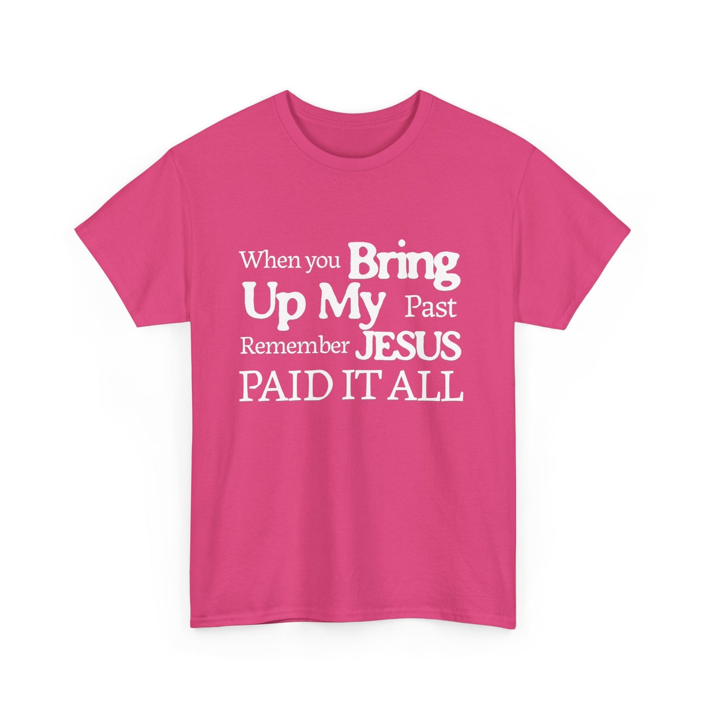 Inspirational T-shirt - Remember Jesus Paid It All Shirt, Religious Inspirational Shirt, Faith Based Apparel, Unisex Christian Gift