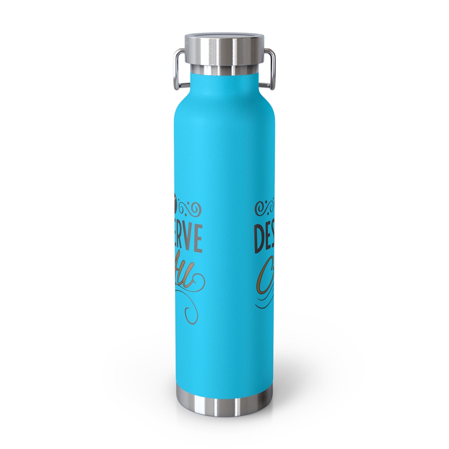 "I Deserve It All" Copper Vacuum Insulated Bottle, 22oz, Inspirational Lyrics from Kendrick Lamar Man in the Garden, Kendrick Lamar Fan Merchandise