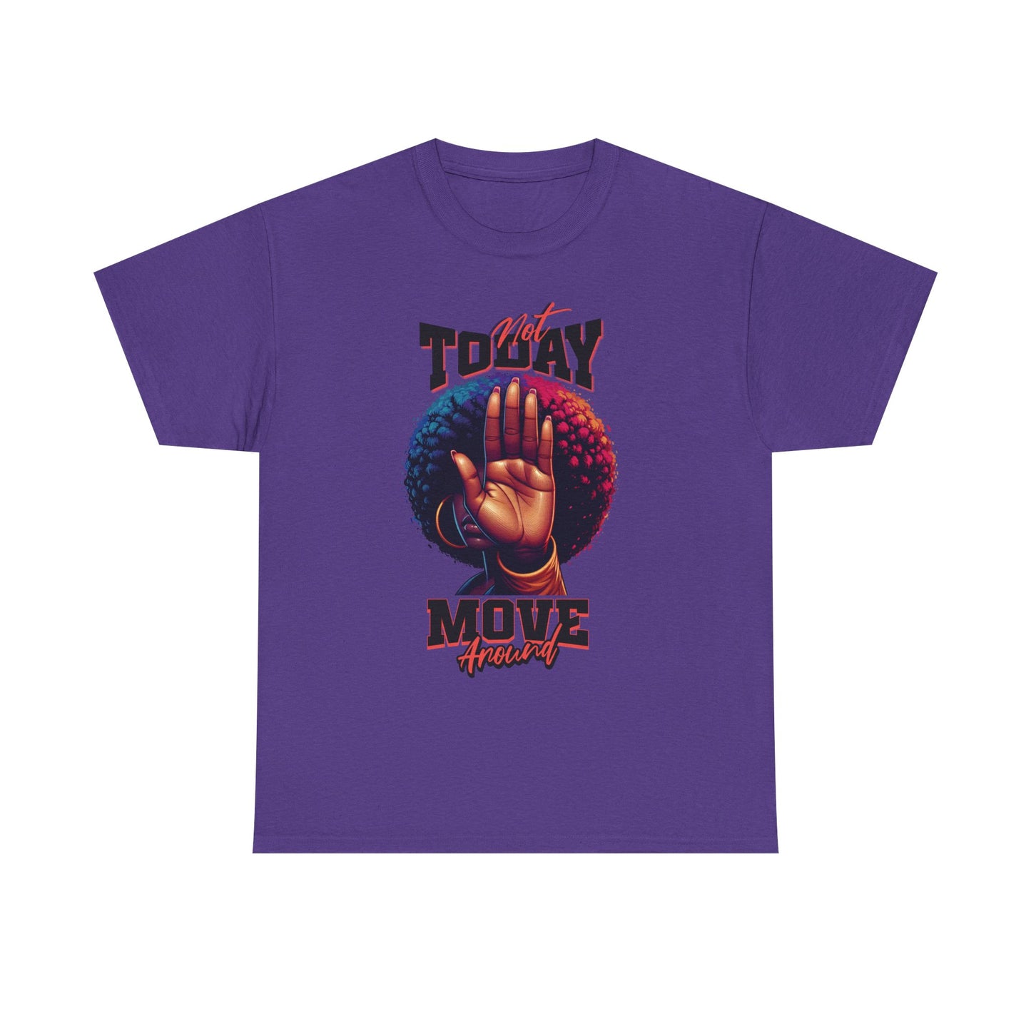 Boundary Boss Not Today Move Around T-shirt, Black Pride T-Shirts, Black Empowerment Shirts for Women, Self-Care Boundary Shirts
