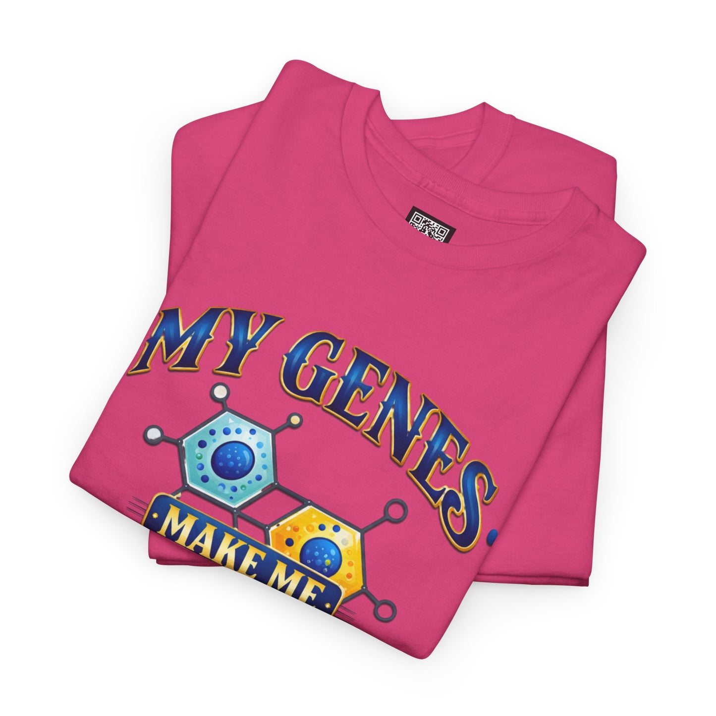 My Genes Make Me Look Good – Funny Science Graphic Unisex T-Shirt