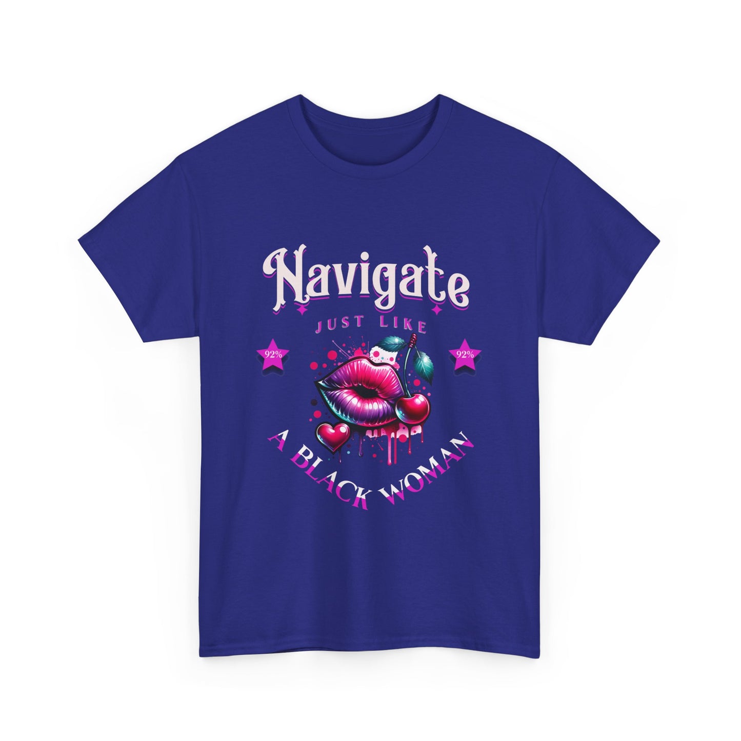 Black Girl Magic T-Shirts, Black History Month Shirts for Women, Navigate Like a Black Woman, Black Woman Shirt, 92% Black Woman Club