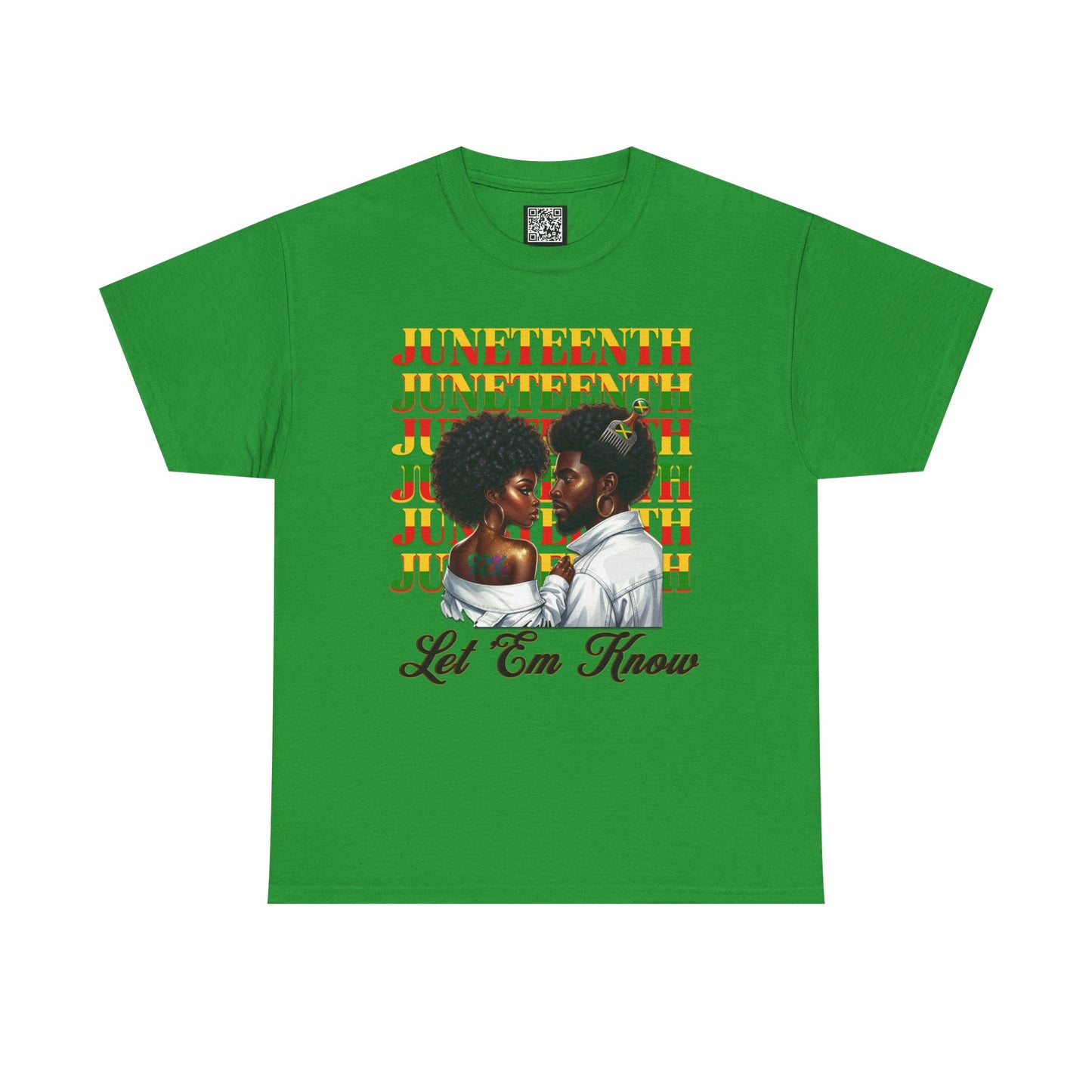 Juneteenth Celebration T-Shirt — "Let 'Em Know" Black Love Graphic Tee