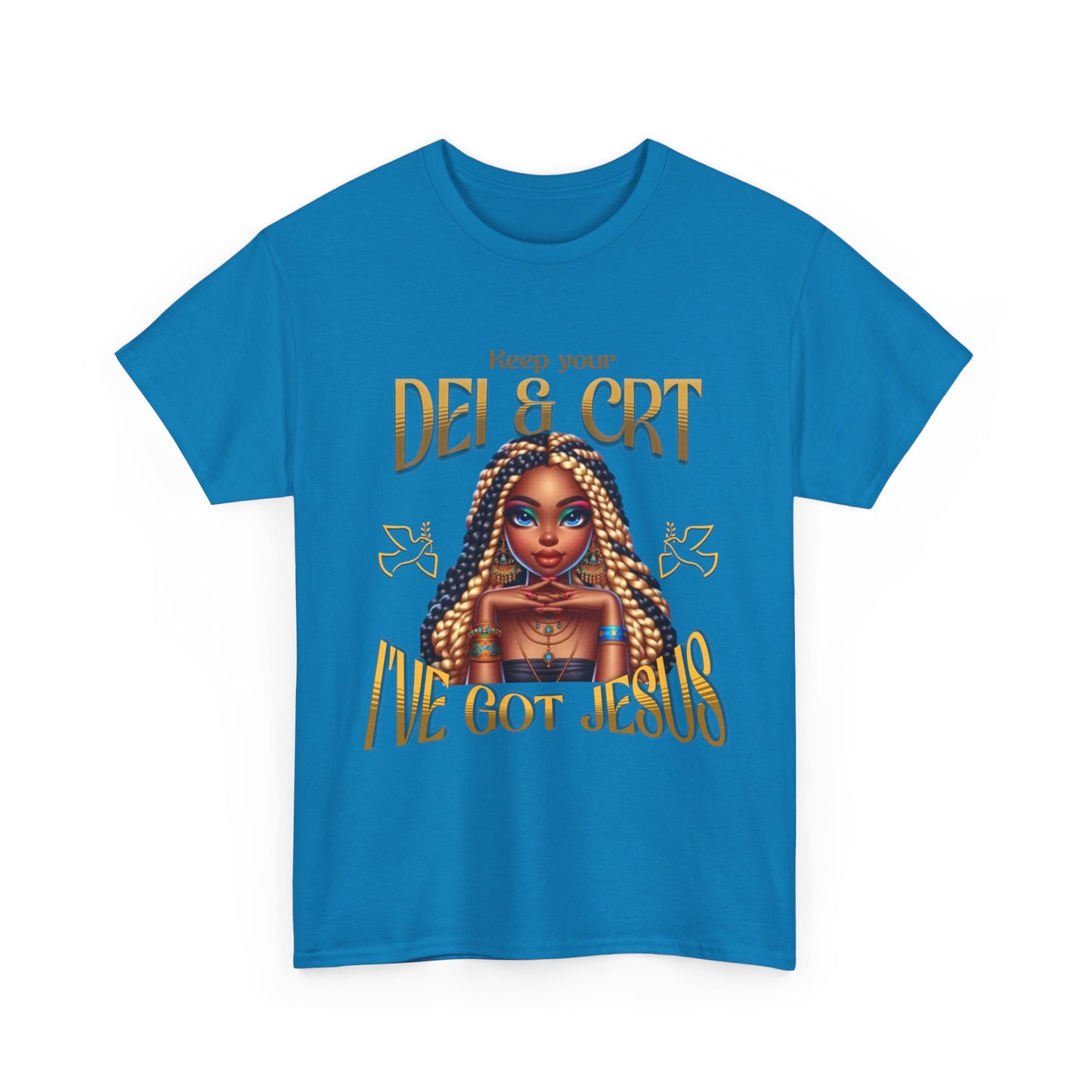 Faith Over Everything Shirt, Keep Your DEI & CRT, I've Got Jesus T-Shirt, Women Empowerment Shirt, Black Girl Magic T-Shirt, Melanin Shirt for Women