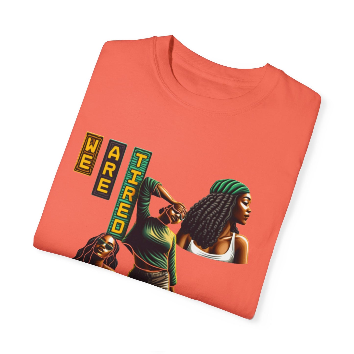 "We are Tired. Get Somebody Else to Do It!" 92% Black Women Shirt, Women Empowerment Shirt, Activism Shirts for Women,