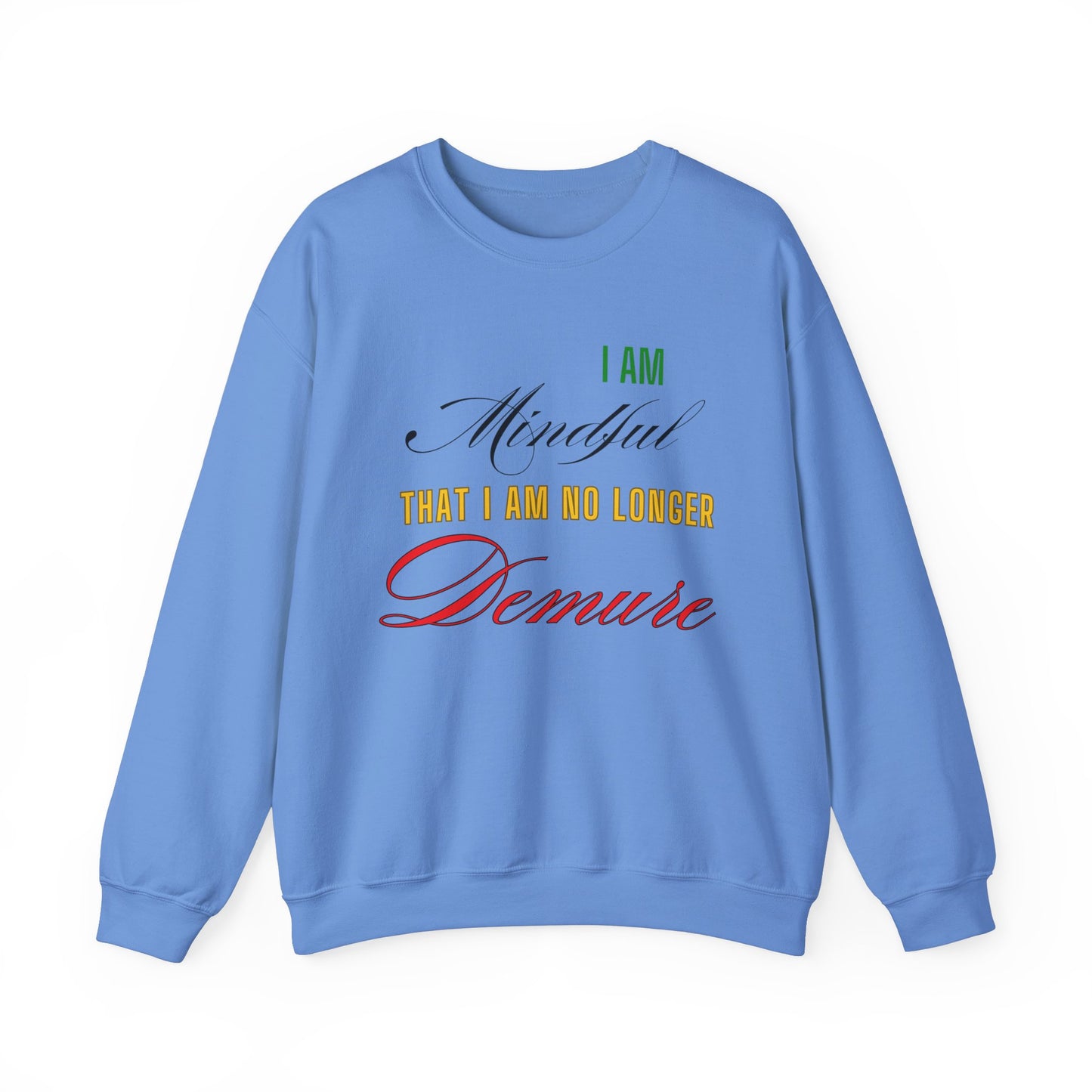 "Mindful But Not Demure" Heavy Blend™ Crewneck Sweatshirt, Demure Shirt, Funny Trendy Shirt, Viral Meme Shirt, Female Empowerment Shirt, Very Demure Very Mindful Very Cutesy, Minimalist Style