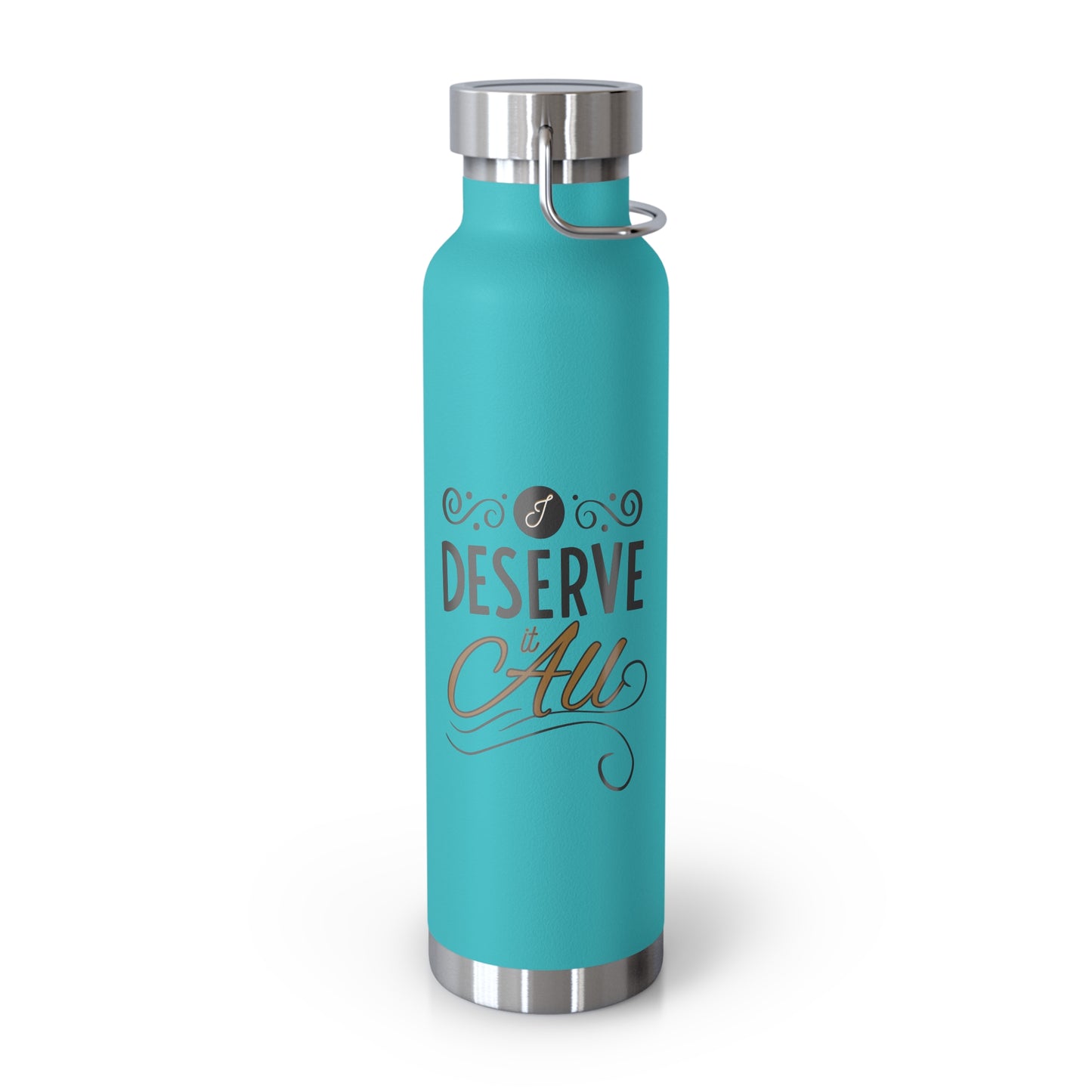 "I Deserve It All" Copper Vacuum Insulated Bottle, 22oz, Inspirational Lyrics from Kendrick Lamar Man in the Garden, Kendrick Lamar Fan Merchandise