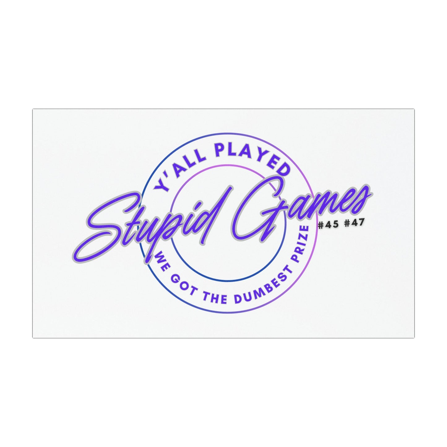Funny Car Magnet - 'Y'all Played Stupid Games, We Won the Dumbest Prize,' Anti-Trump Anti-MAGA Car Magnet,