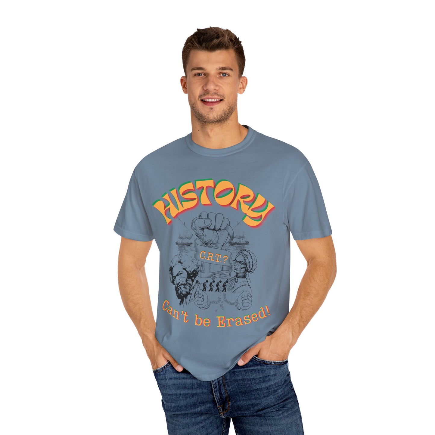 "History Can't Be Erased" Unisex Garment-Dyed T-shirt, Juneteenth T-Shirts, Black History Month T-Shirts, Unisex Black History Shirts