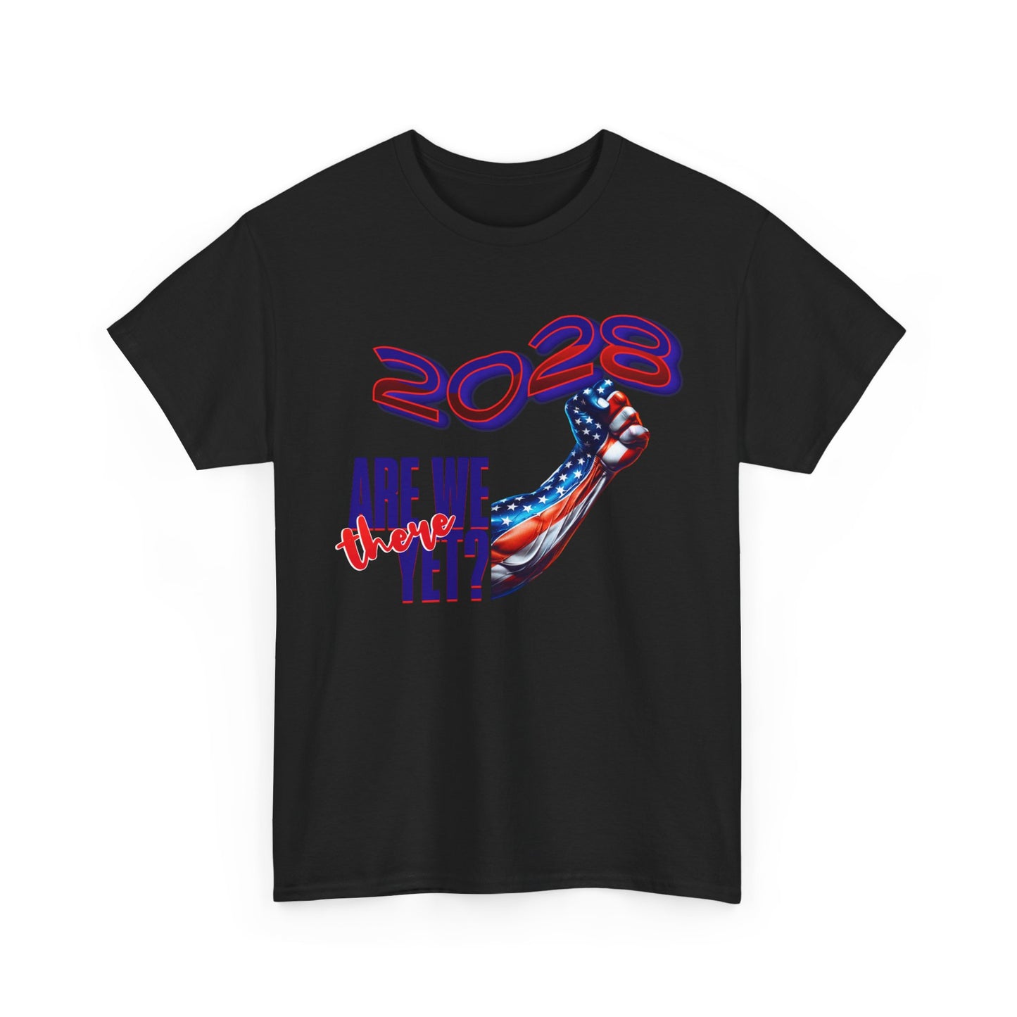 2028: Are We There Yet? - Patriotic Determination Design, American Flag Art, Political Statement Graphic Shirt, Activism and Patriotism Tees