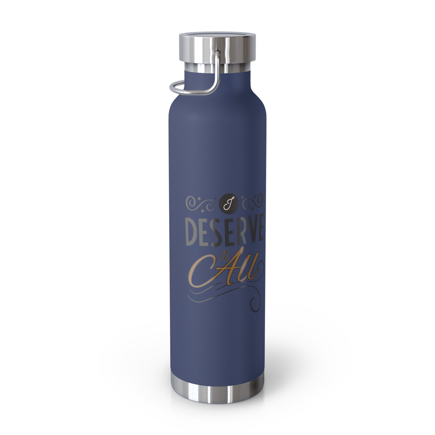 "I Deserve It All" Copper Vacuum Insulated Bottle, 22oz, Inspirational Lyrics from Kendrick Lamar Man in the Garden, Kendrick Lamar Fan Merchandise