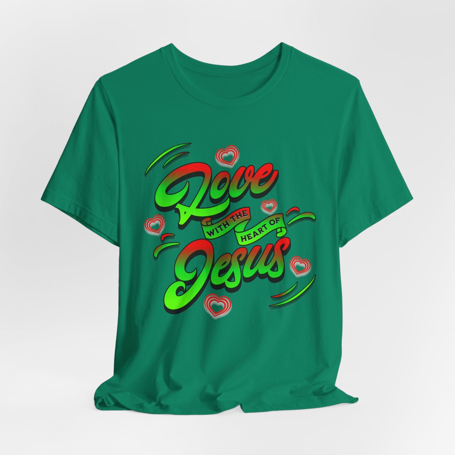Love with the Heart of Jesus, Unisex Religious T-Shirts, Christian Apparel Gift, Love Thy Neighbor Shirts, Gift for a Religious Person, Christian Merchandise