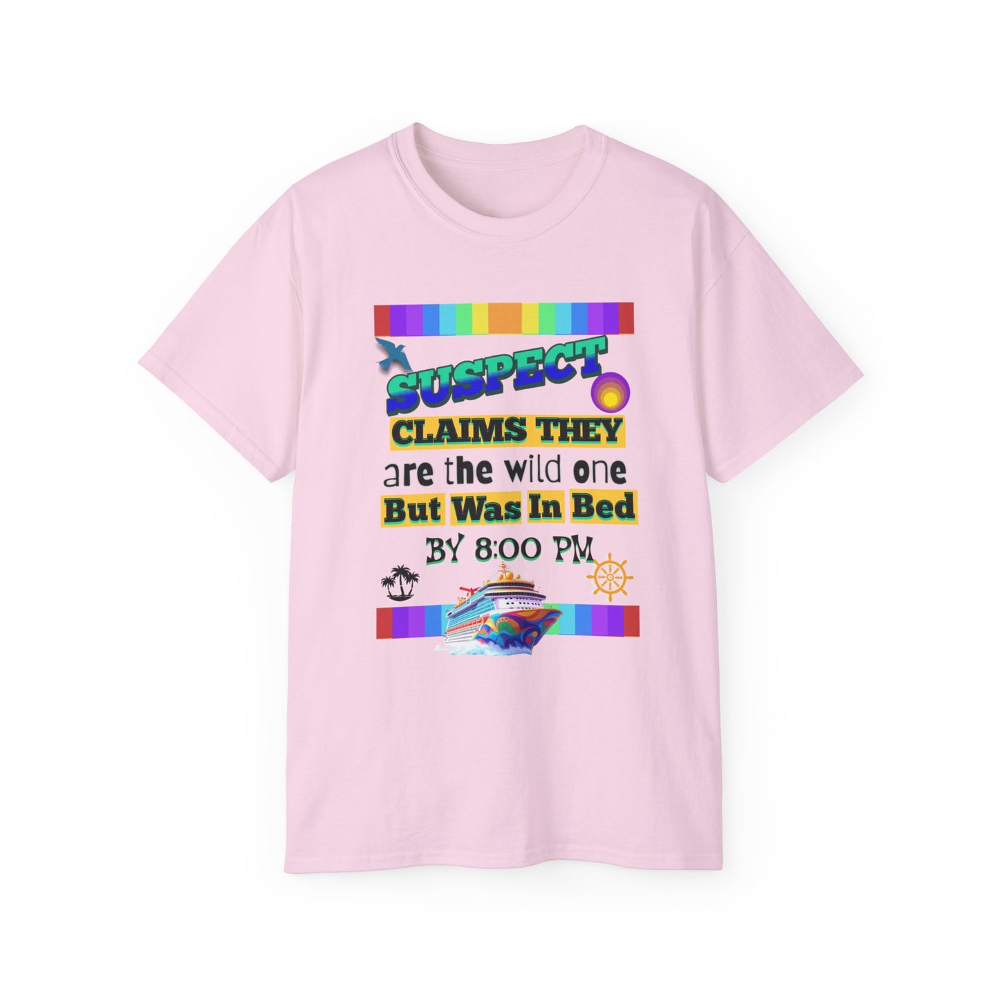 Playful Cruise Graphic T-Shirts, Funny T-Shirt for Cruising, Casual Wear, Gift for Friends, Unisex Humor T-Shirt for a Cruise Crew