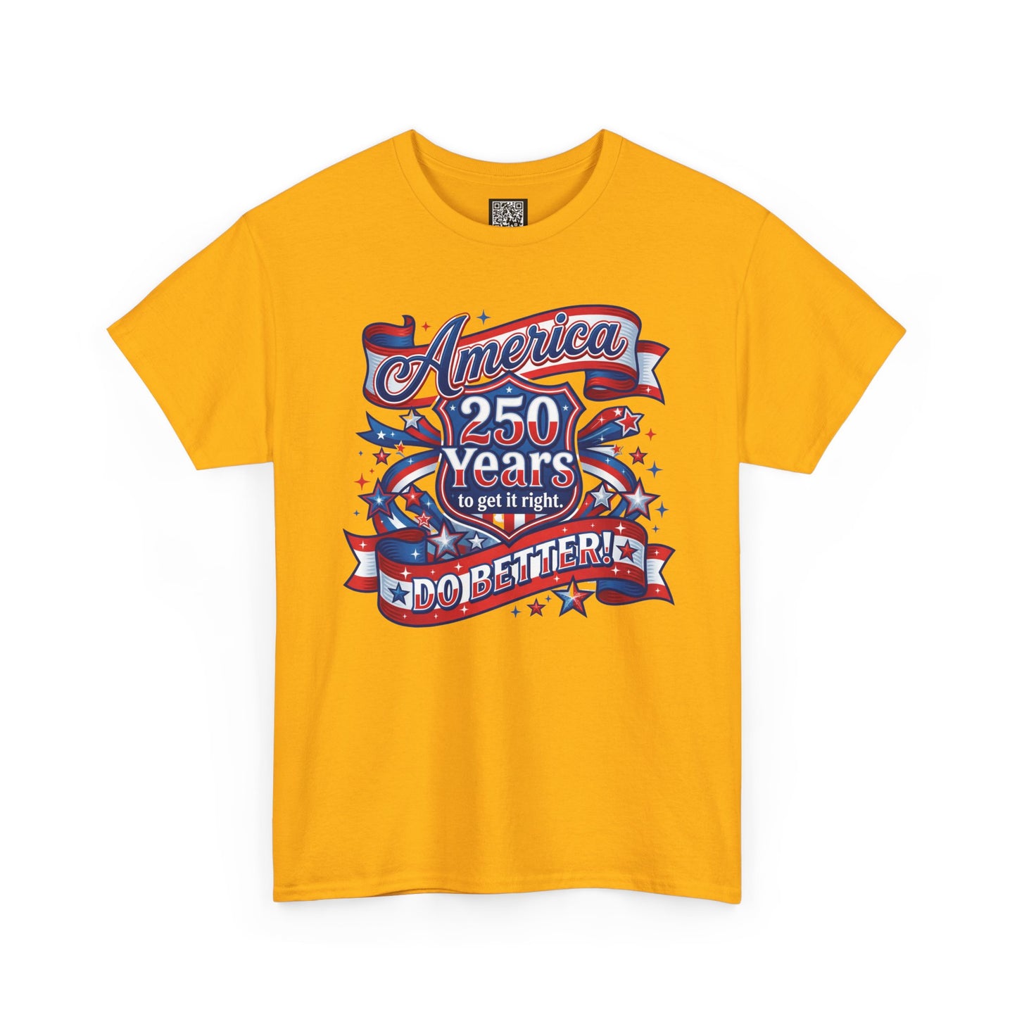 American 250 Years Tee — Patriotic USA Flag Graphic Shirt ("America 250 Years to Get It Right")