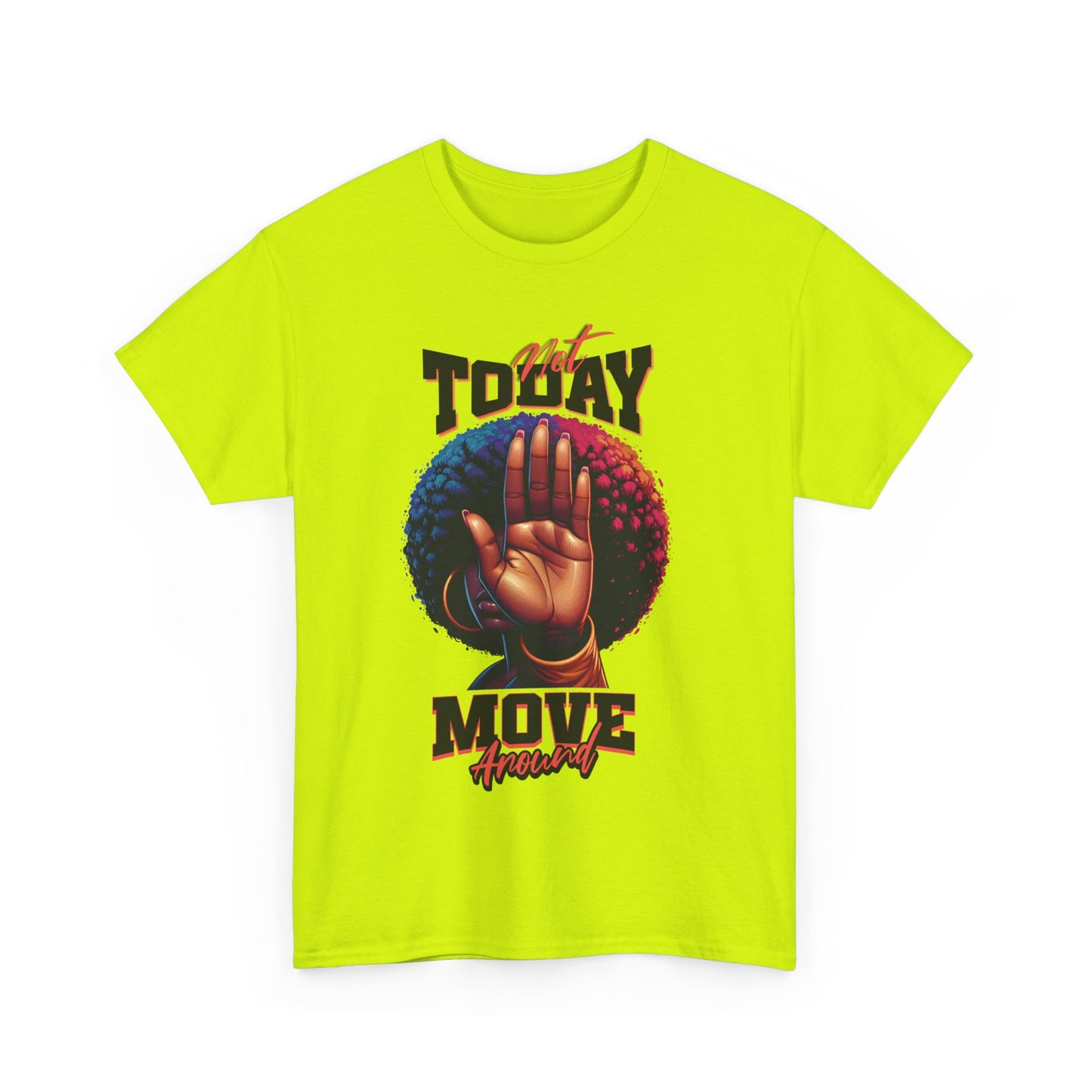 Boundary Boss Not Today Move Around T-shirt, Black Pride T-Shirts, Black Empowerment Shirts for Women, Self-Care Boundary Shirts