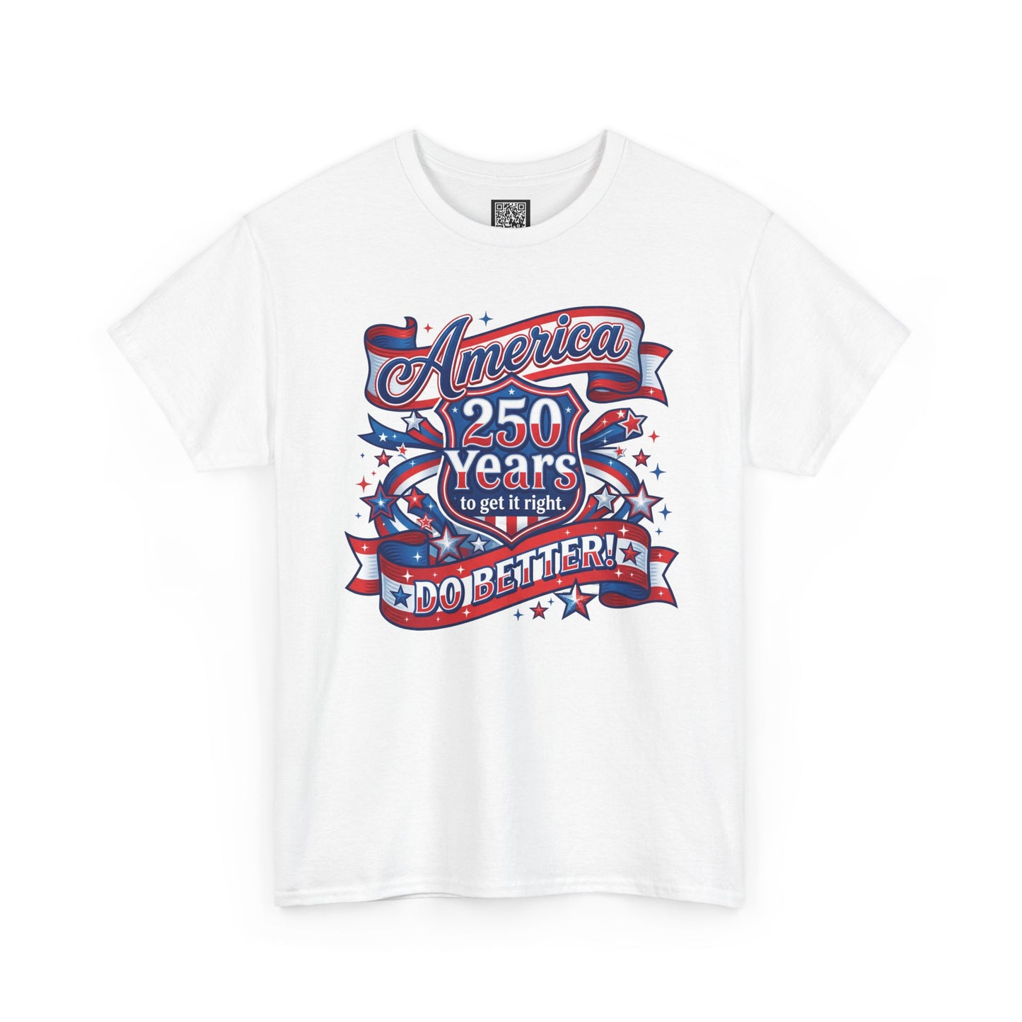 American 250 Years Tee — Patriotic USA Flag Graphic Shirt ("America 250 Years to Get It Right")