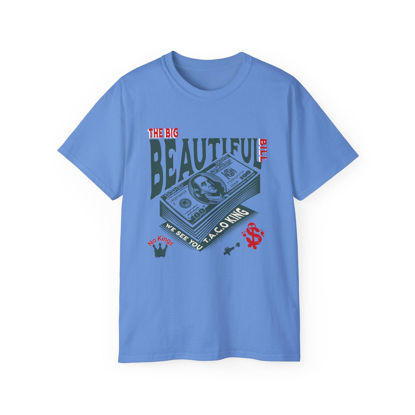 T.A.C.O Donald: Big Beautiful Bill T-Shirt, The Only One Big Beautiful Bill Shirt, No Kings and Hands Off Protest Shirts, Money Falling Shirt