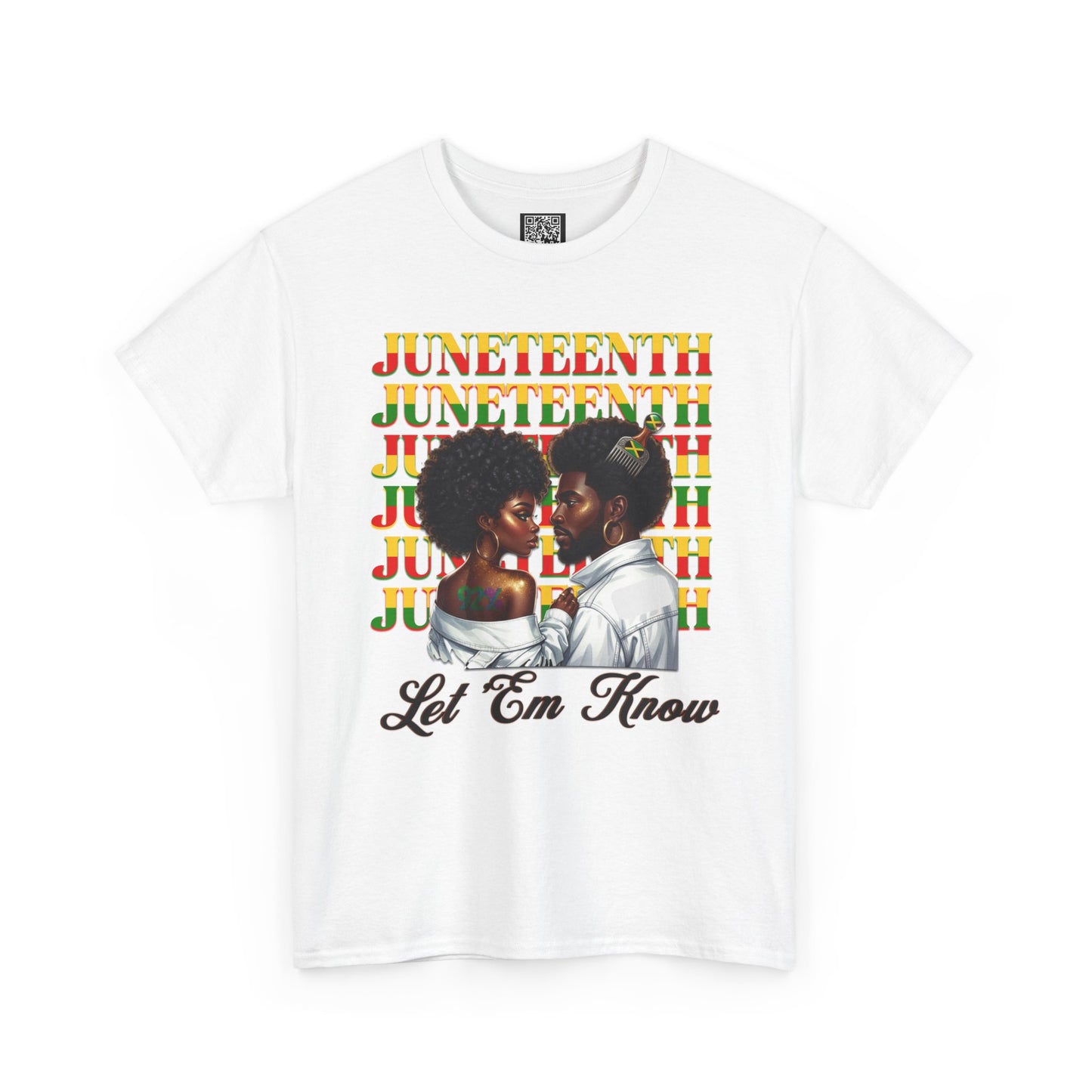 Juneteenth Celebration T-Shirt — "Let 'Em Know" Black Love Graphic Tee