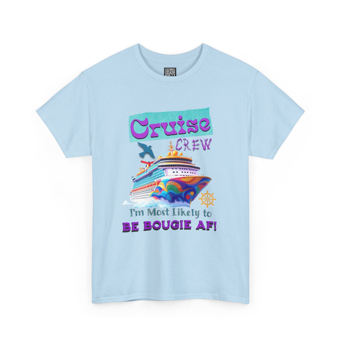 Cruise Crew Tee - I'm Most Likely to Be Bougie AF, Travel Shirt, Vacation Apparel, Cruise Outfits, Summer Fun Clothing for the Bougie Crew