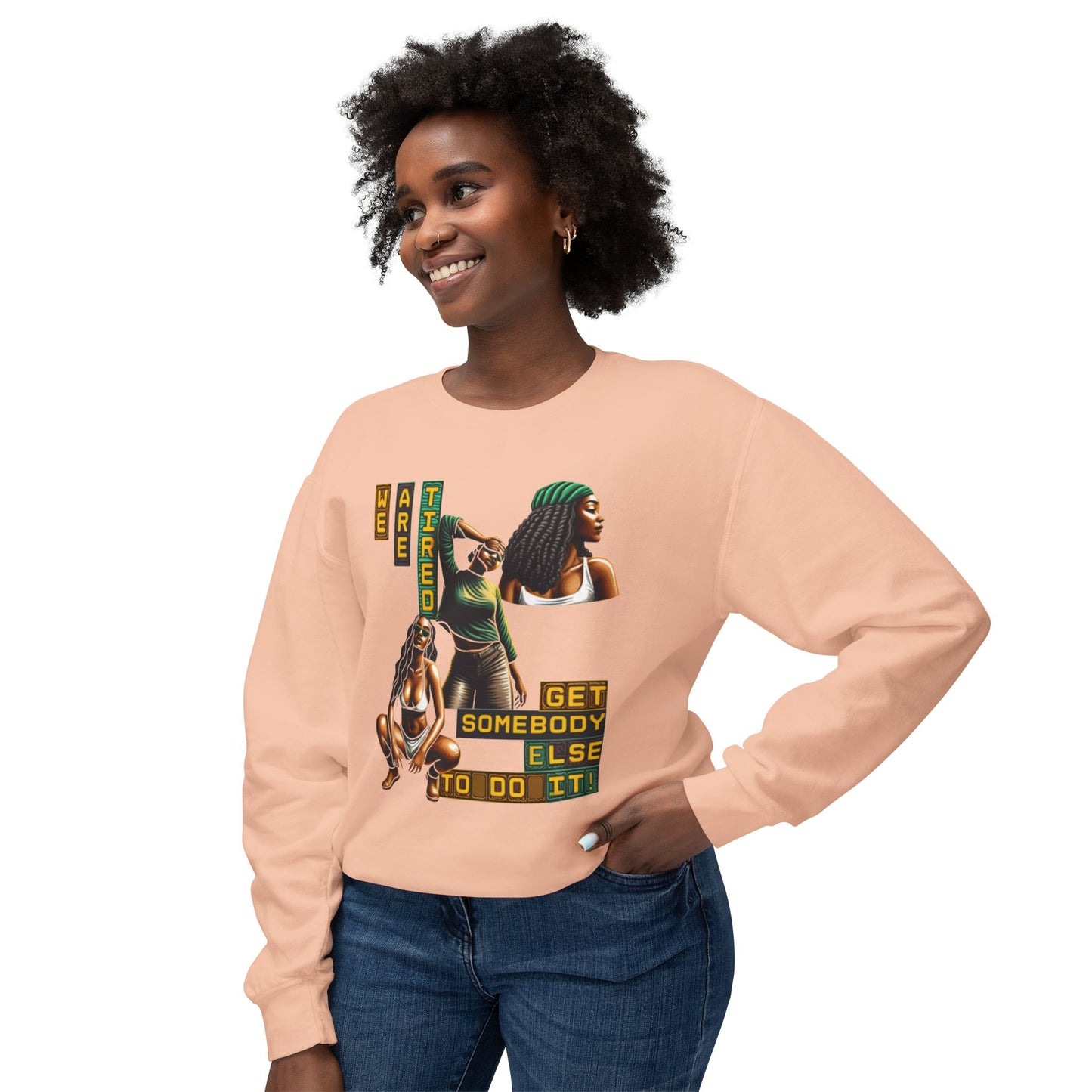 We Are Tired. Get Somebody Else to Do It, 92% Black Women Resting Shirts, Melanin Shirts for Gifts, Black Women Empowerment Shirts