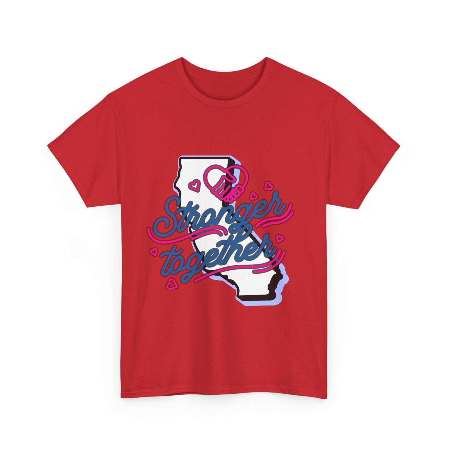 California Stronger Together T-shirt, Standing up for California, California T-Shirt for Resilience, Californians are United and Resilient, We will Rebuild our Cities