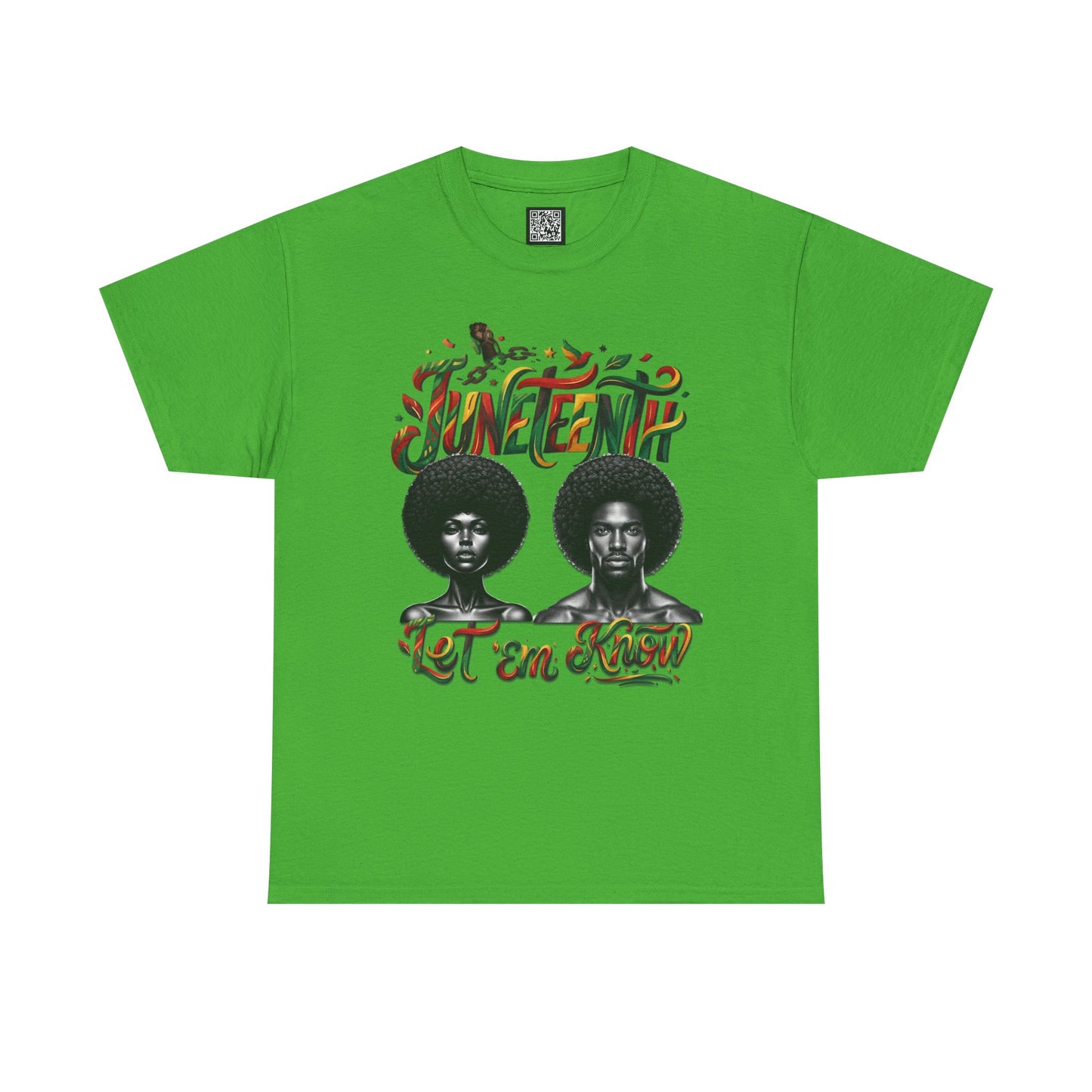 Juneteenth Celebration "Let 'Em Know" T‑Shirt