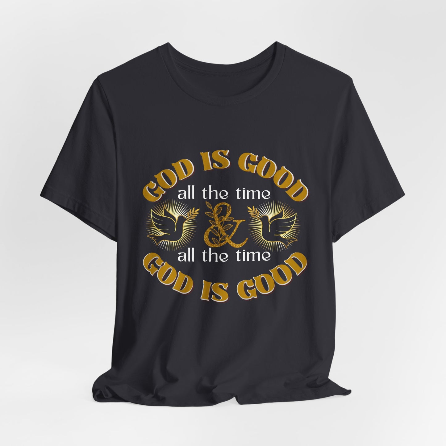 God is Good T-shirt, Christian Shirt's, Religious Shirts, Unisex Religious Shirts, Inspirational Shirts, God is Shirts for Men and Woman