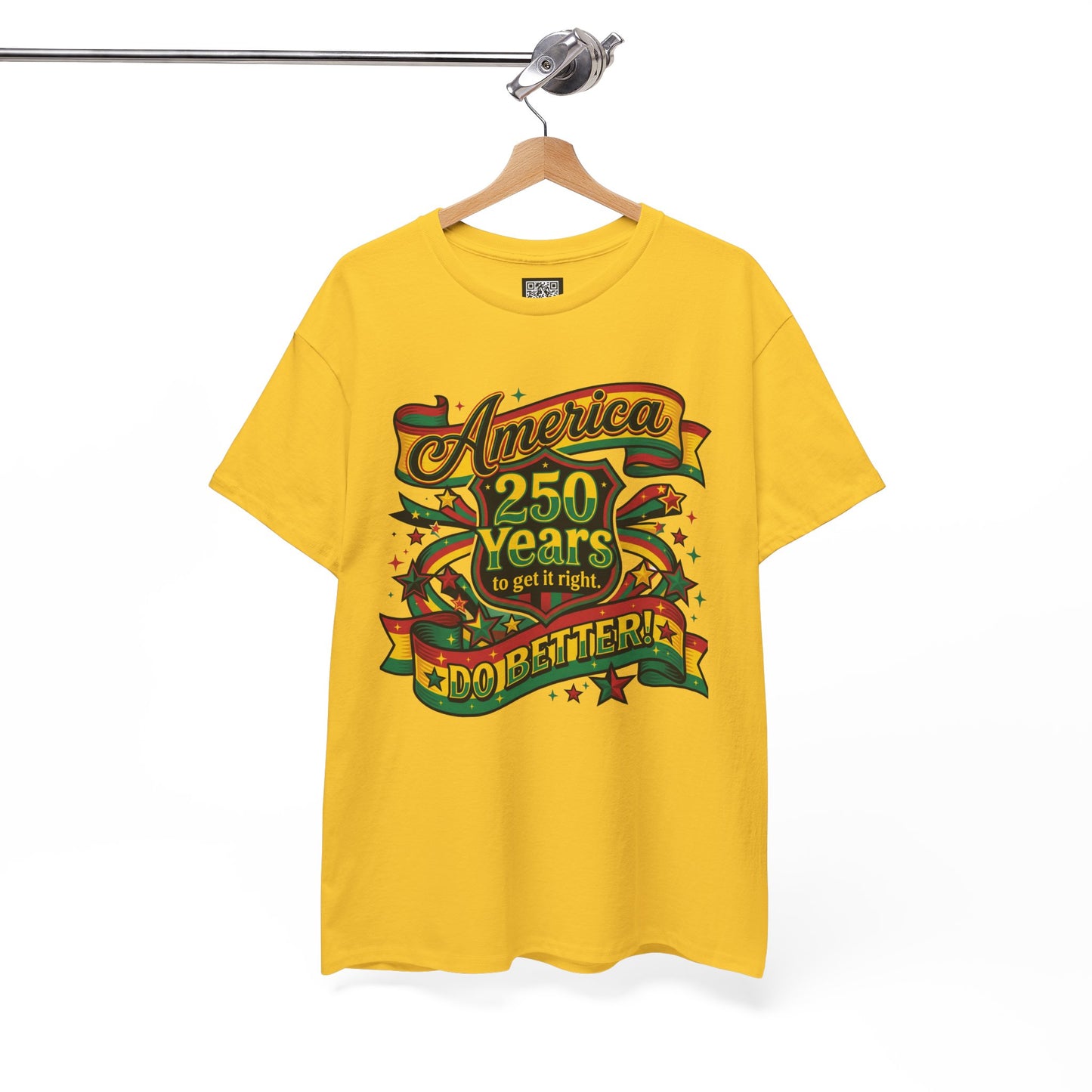 America 250 Years to Get It Right T-Shirt – Patriotic 250th Anniversary Tee - Juneteenth Tees