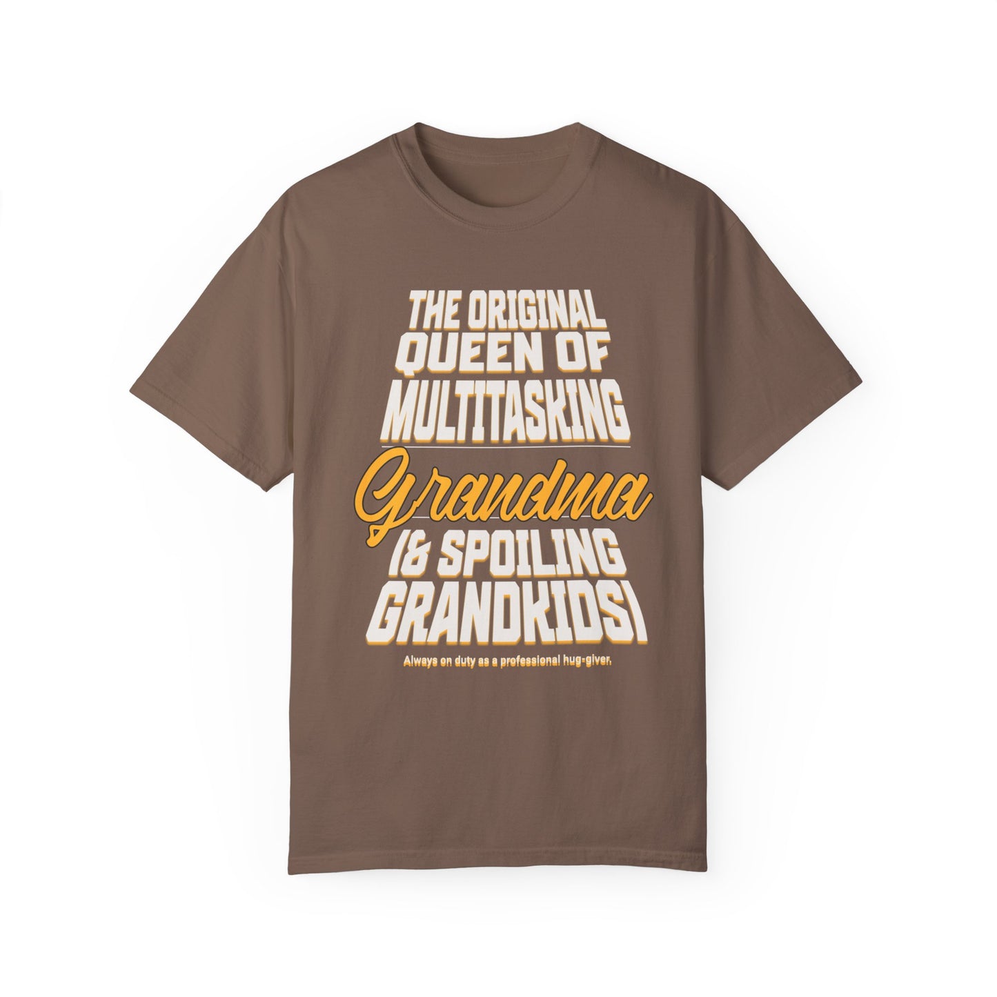 Grandma's Multitasking Tee, T-Shirt for Proud Grandmas, Grandma: Queen of Everything, Gift for a grandmother, Birthday Gift for Grandma