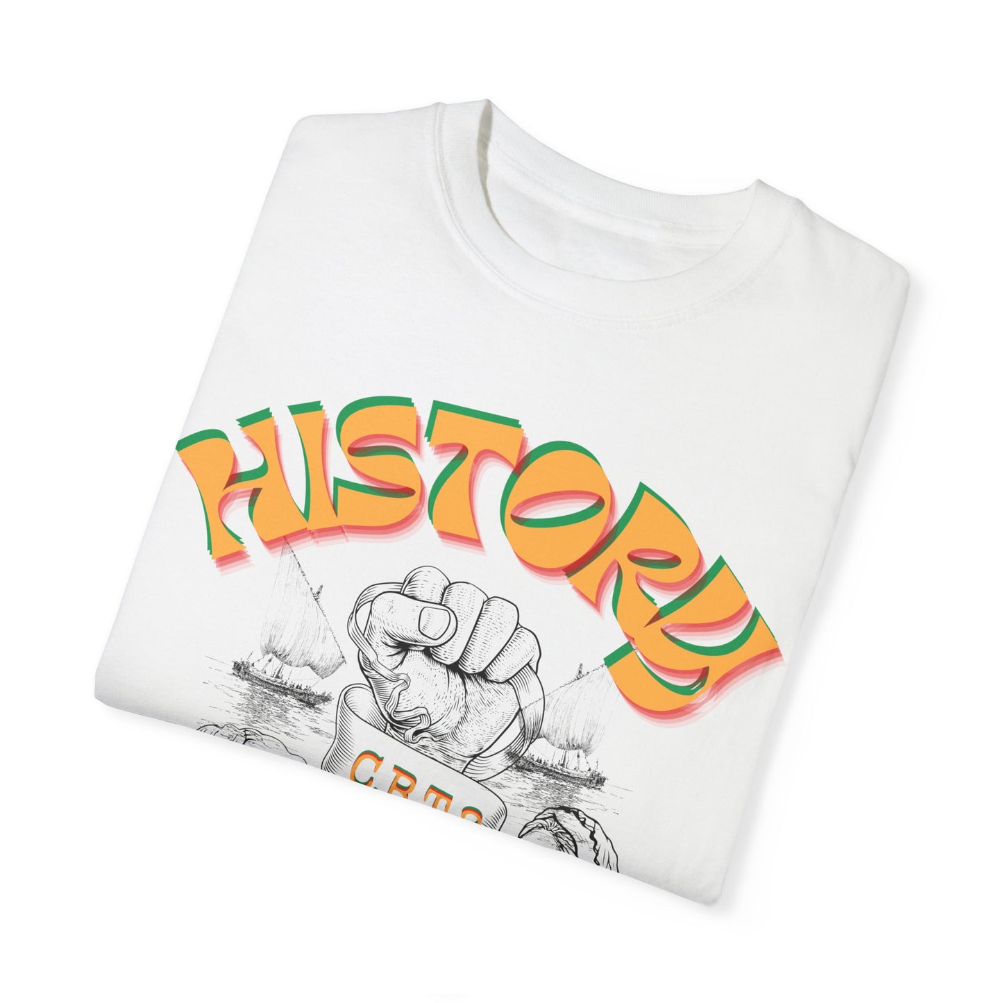 "History Can't Be Erased" Unisex Garment-Dyed T-shirt, Juneteenth T-Shirts, Black History Month T-Shirts, Unisex Black History Shirts