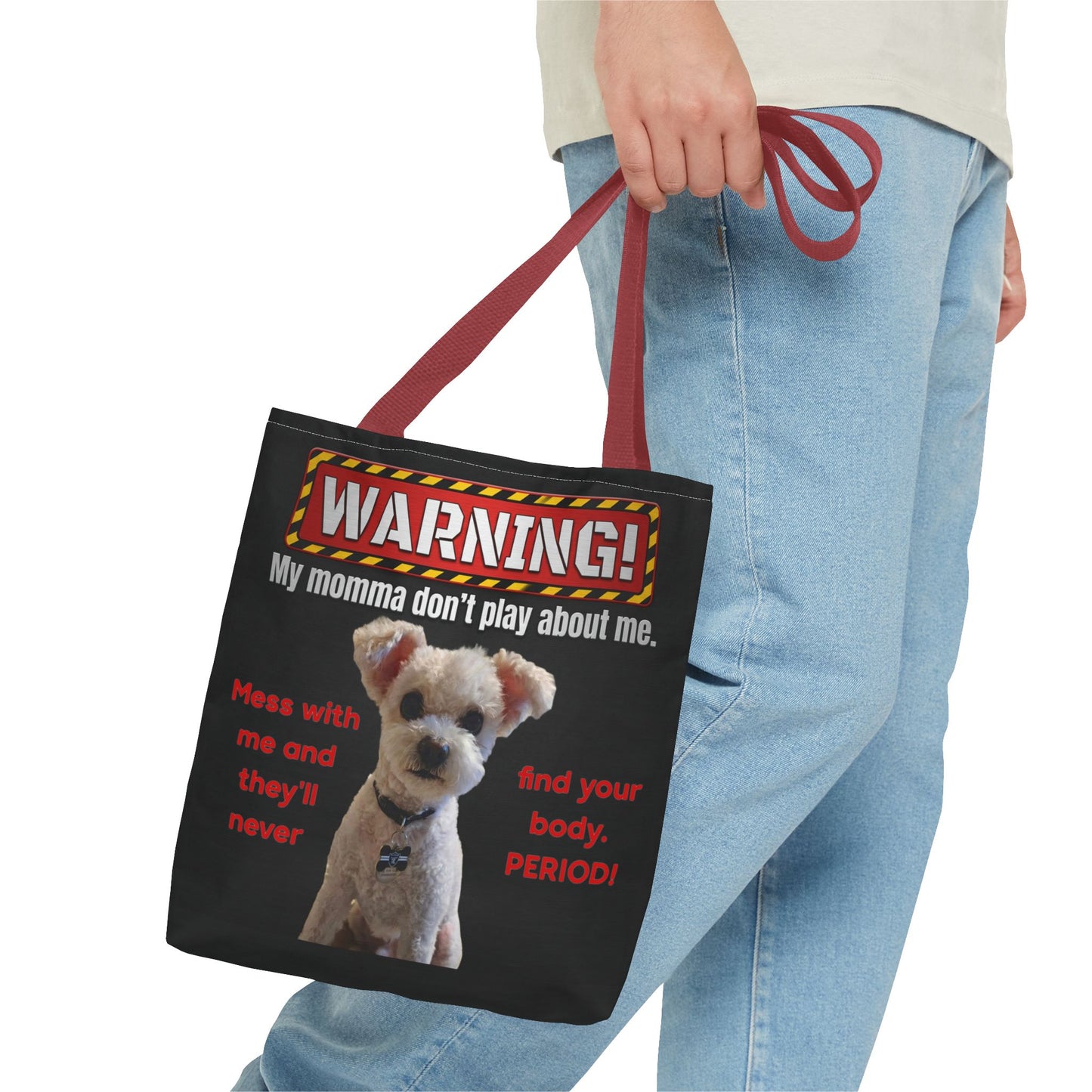 Warning Dog Tote Bag — Funny "My Momma Don't Play About Me" Pet Humor Personalized Tote